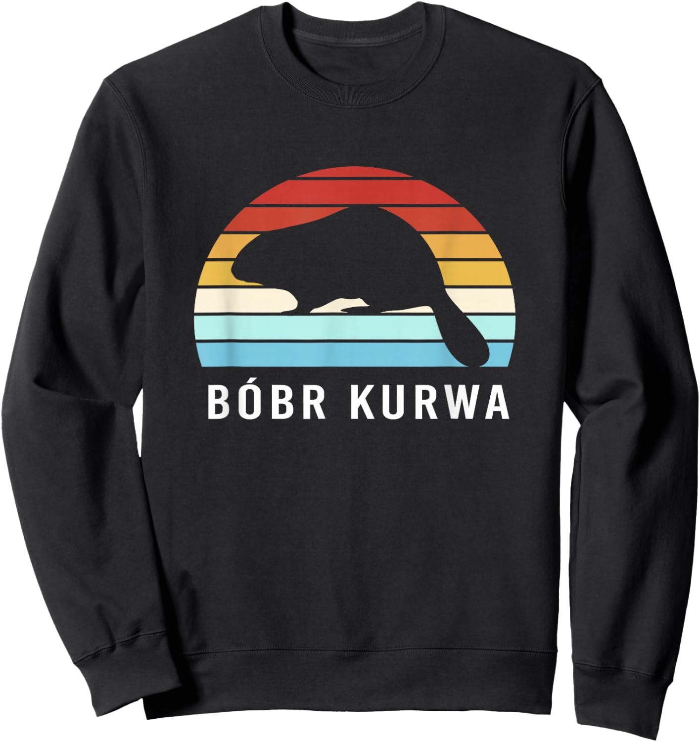 Bobr Kurwa Funny Beaver Meme Bóbr Bober Kurwa Sweatshirt - Sweatshirt | Black