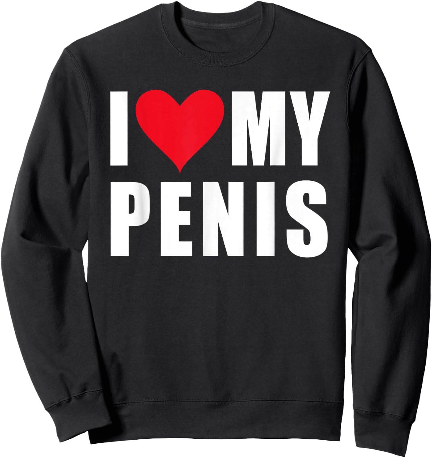 Kultspruch24 – Sprüche Statement mit Spruch i Love My Penis Sweatshirt - Sweatshirt | Black