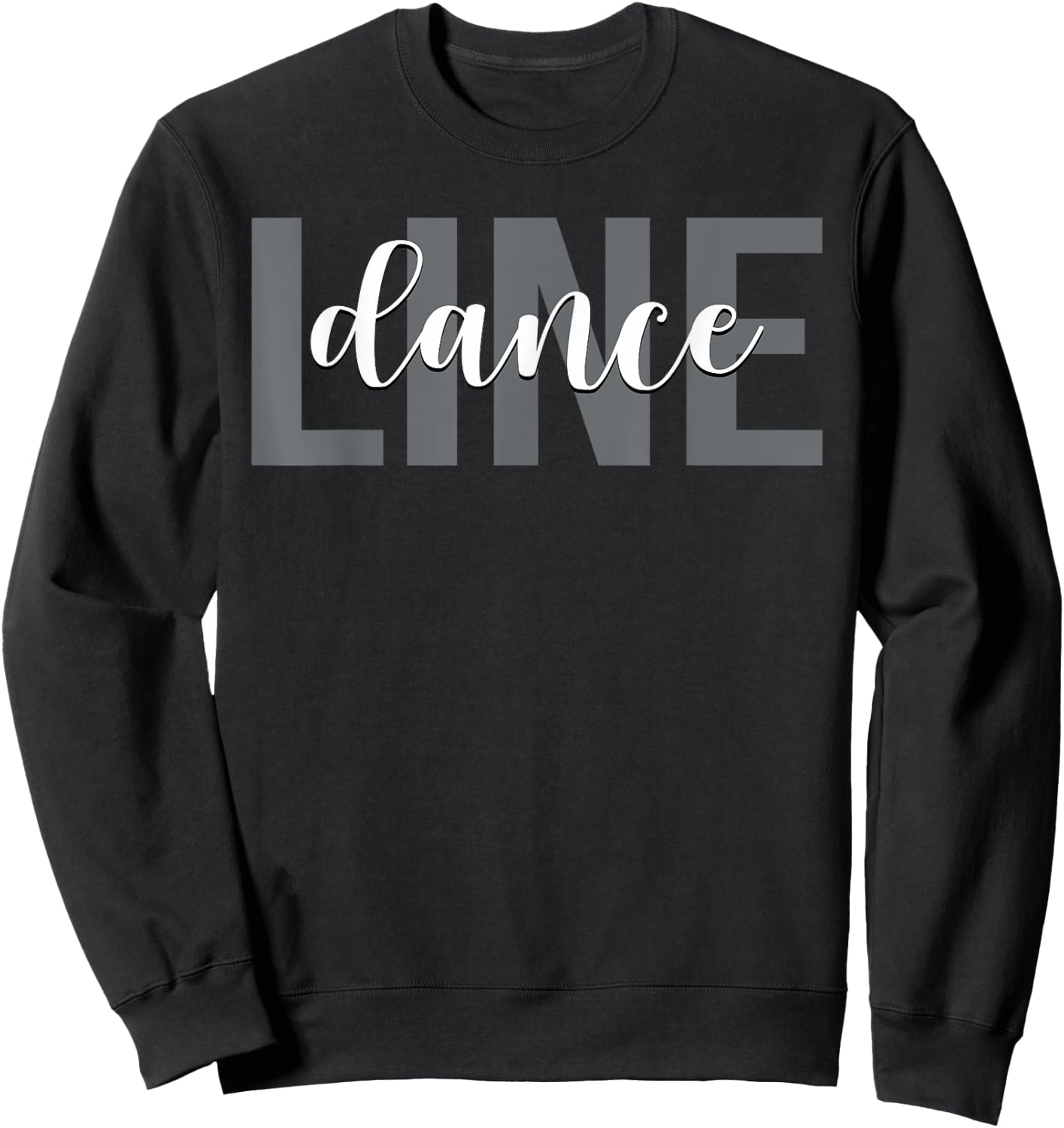 Line Dance Line Dancing Line Dancer , Black, S Sweatshirt - Sweatshirt | Black