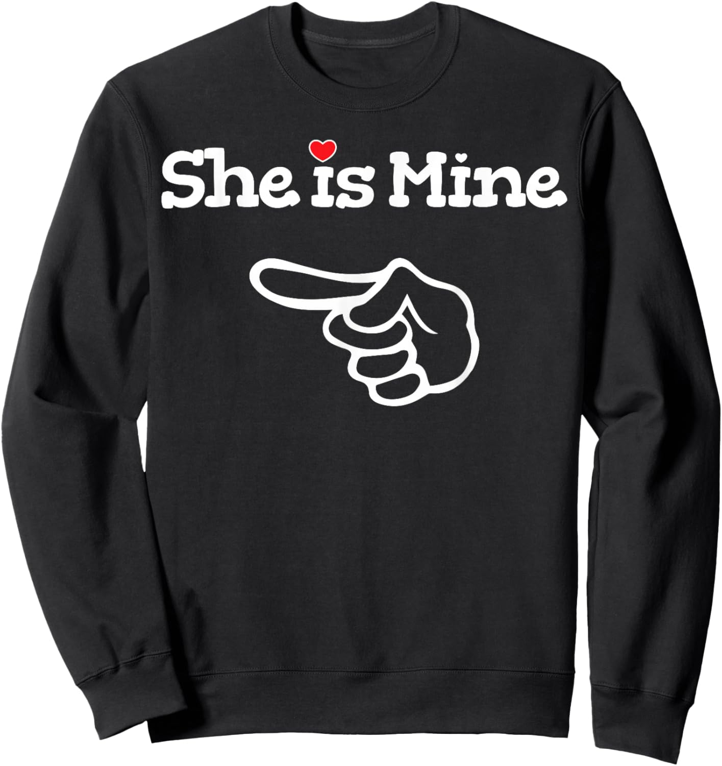 She is Mine Matching Couple Shirts Outfits - Couples Sweatshirt - Sweatshirt | Black