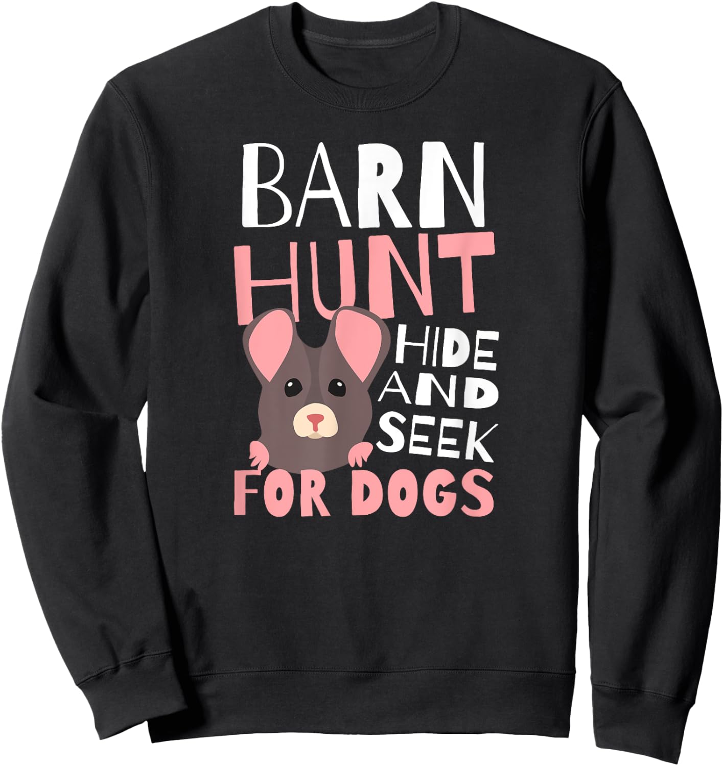 Barn Hunt Hide And Seek Design Barn Hunt Sweatshirt - Sweatshirt | Black