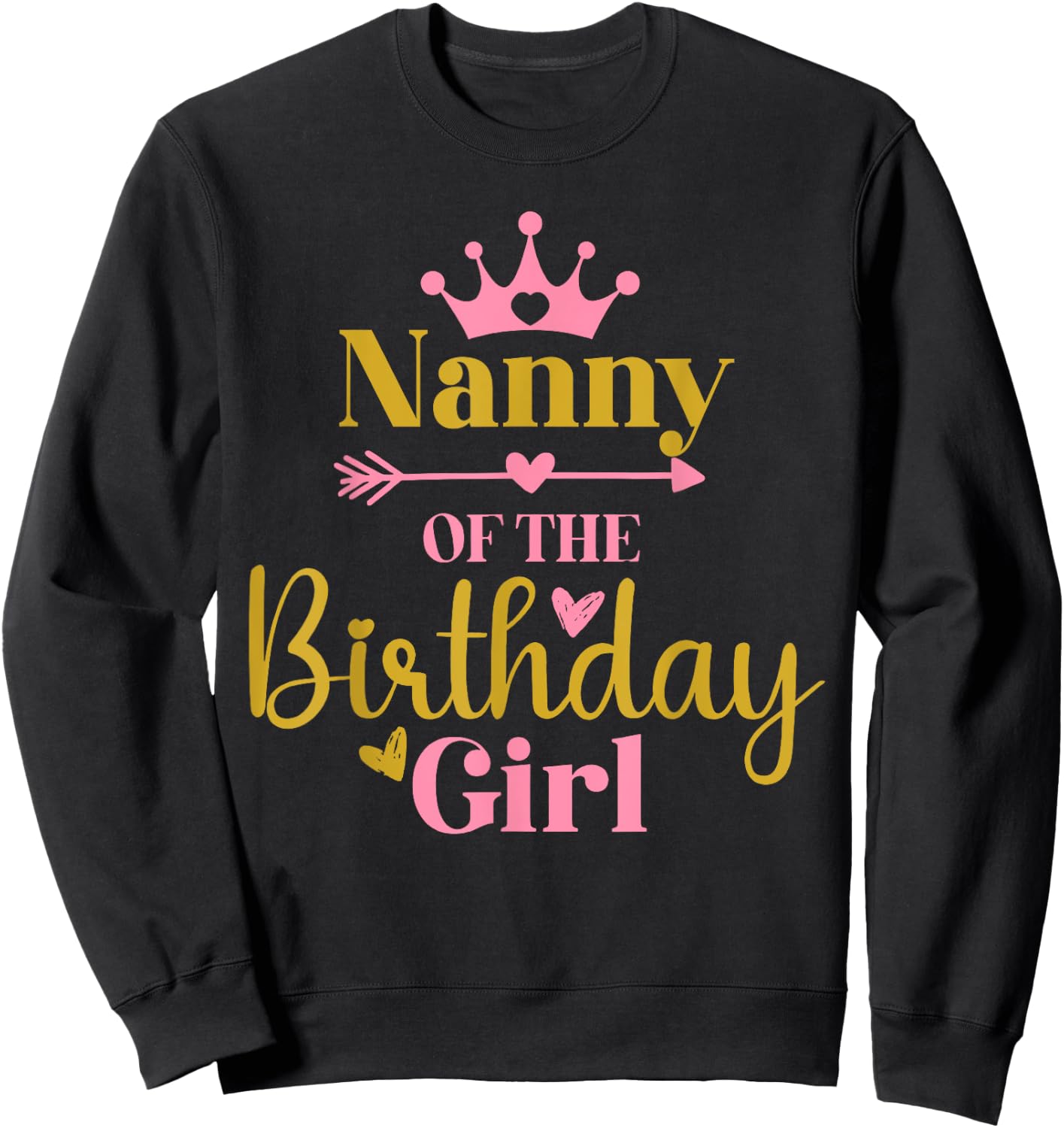 Nanny of The Birthday Girl Themed Family Girl Birthday Sweatshirt - Sweatshirt | Black