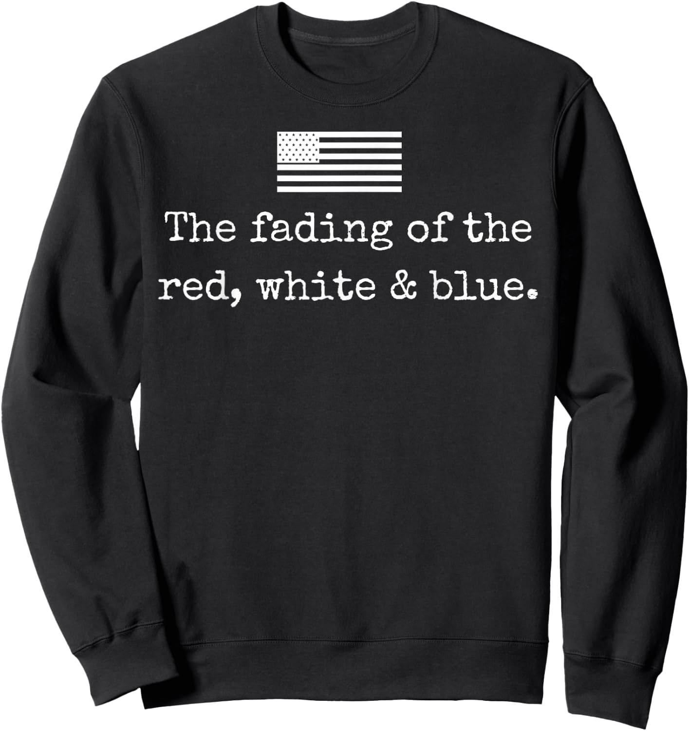 The Fading of The Red White Blue Sweatshirt - Sweatshirt | Black
