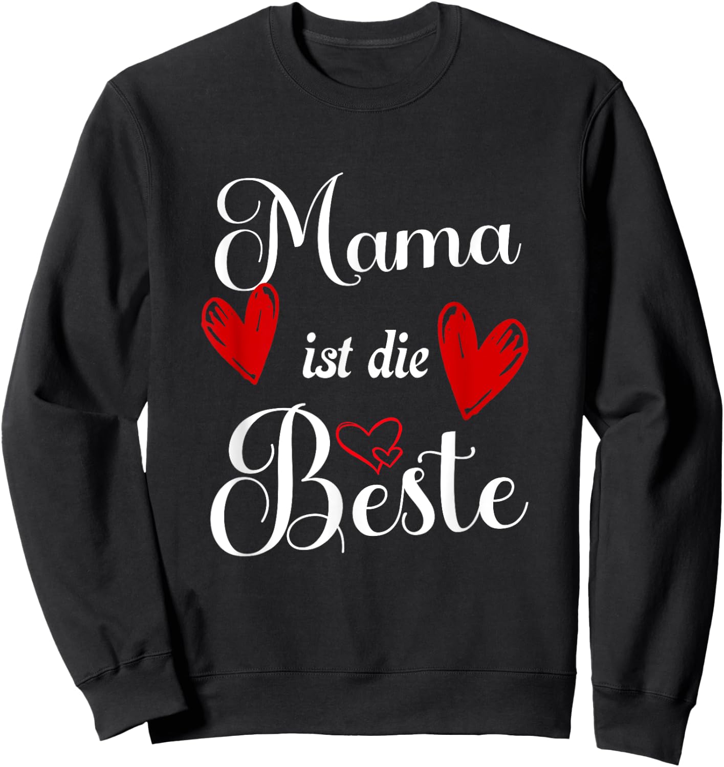 Beste Mama der Welt Muttertags Idee Mama ist die Beste Sweatshirt - Sweatshirt | Black