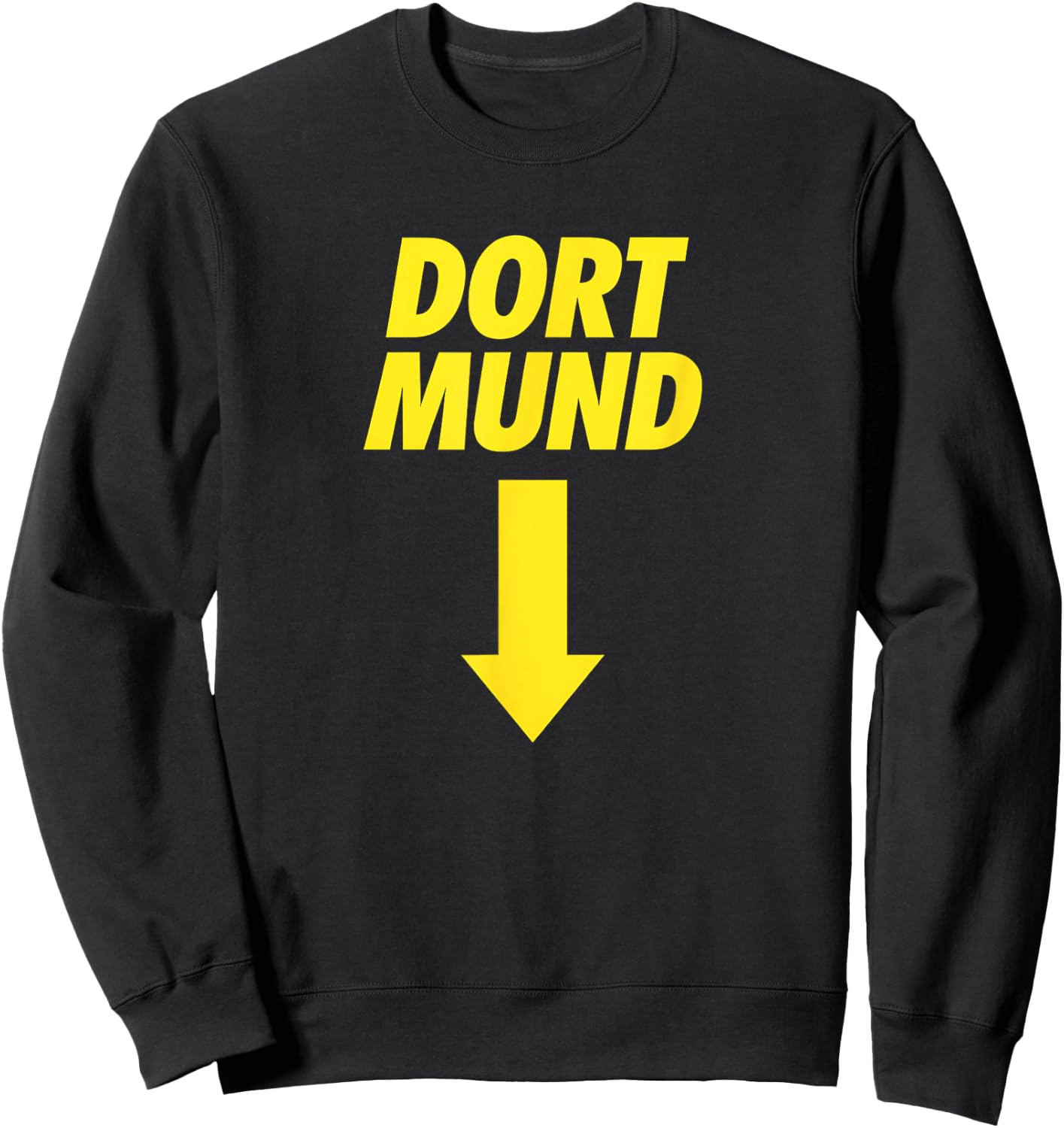 Dortmund Karnevalskostüm Spruch Fasching Umzug JGA Sweatshirt - Sweatshirt | Black