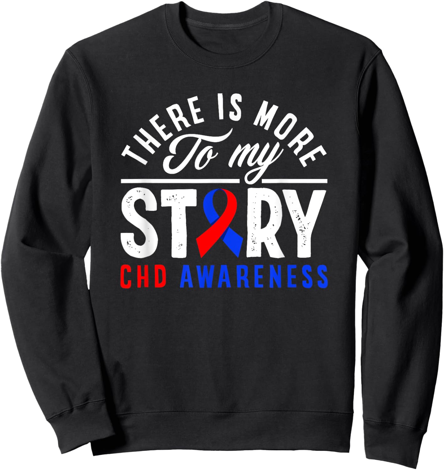 Il y a plus à mon histoire CHD Awareness Sweatshirt - Sweatshirt | Black