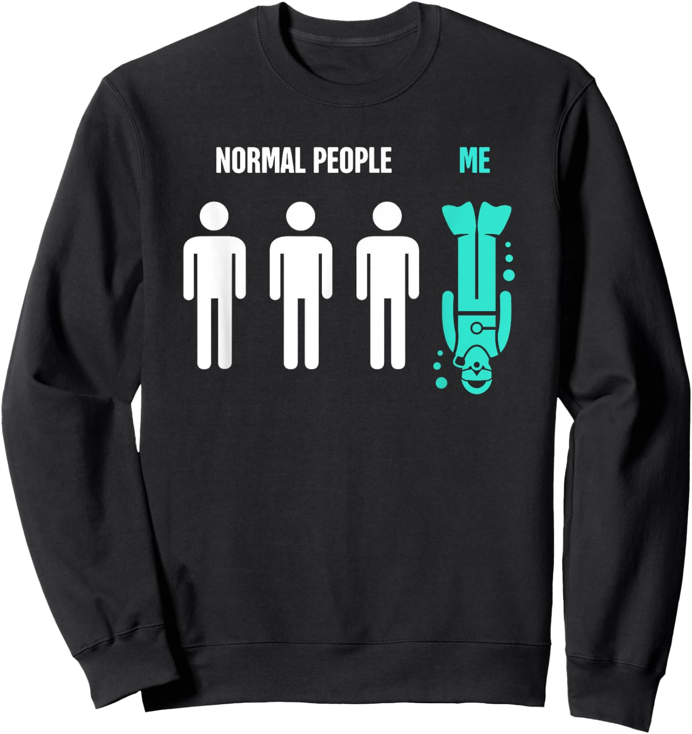 Normal People VS Me | Funny Scuba Diving Sweatshirt - Sweatshirt | Black
