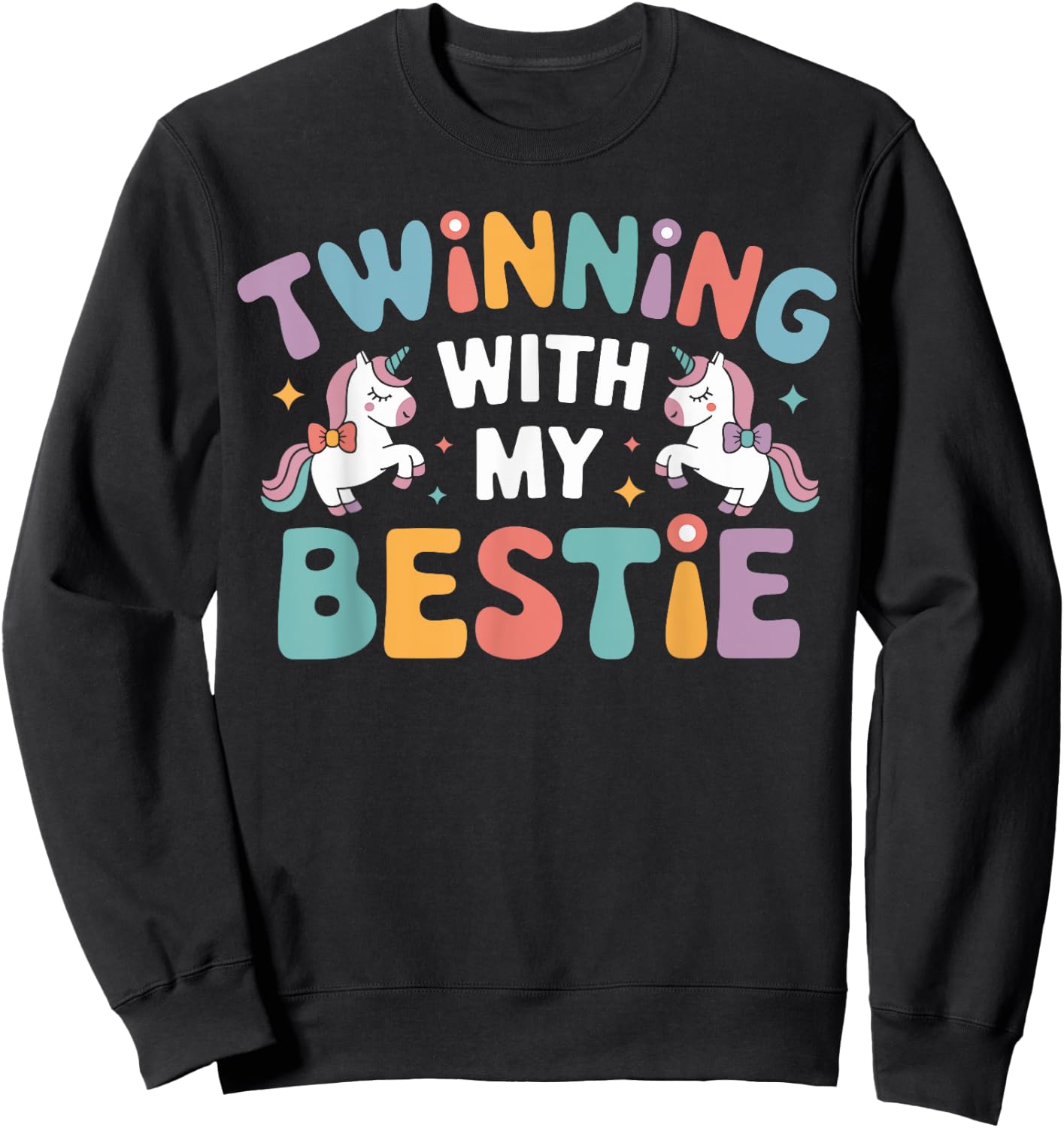 Twinning With My Bestie Unicorn Magical Duo BFF Twins Day Sweatshirt - Sweatshirt | Black