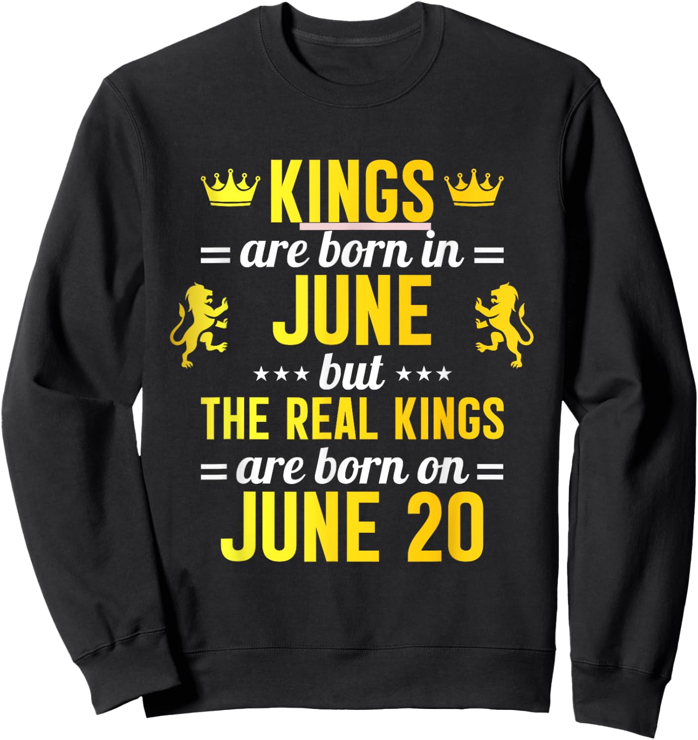 Kings Are Born In June Real Kings Are Born On June 20 Sweatshirt - Sweatshirt | Black