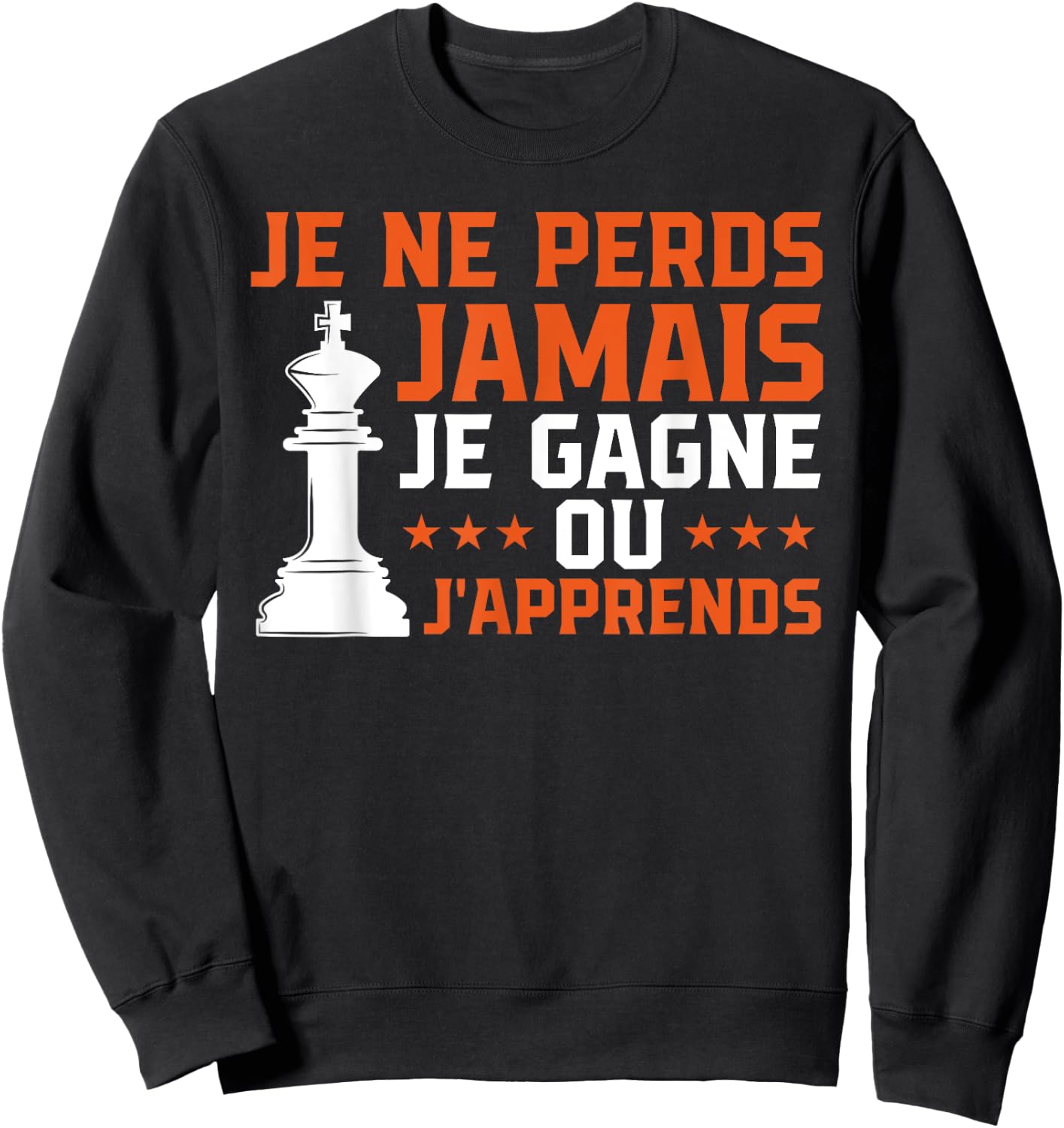 Funny Chess I Never Lose I Win Or I Learn , Black, S Sweatshirt - Sweatshirt | Black