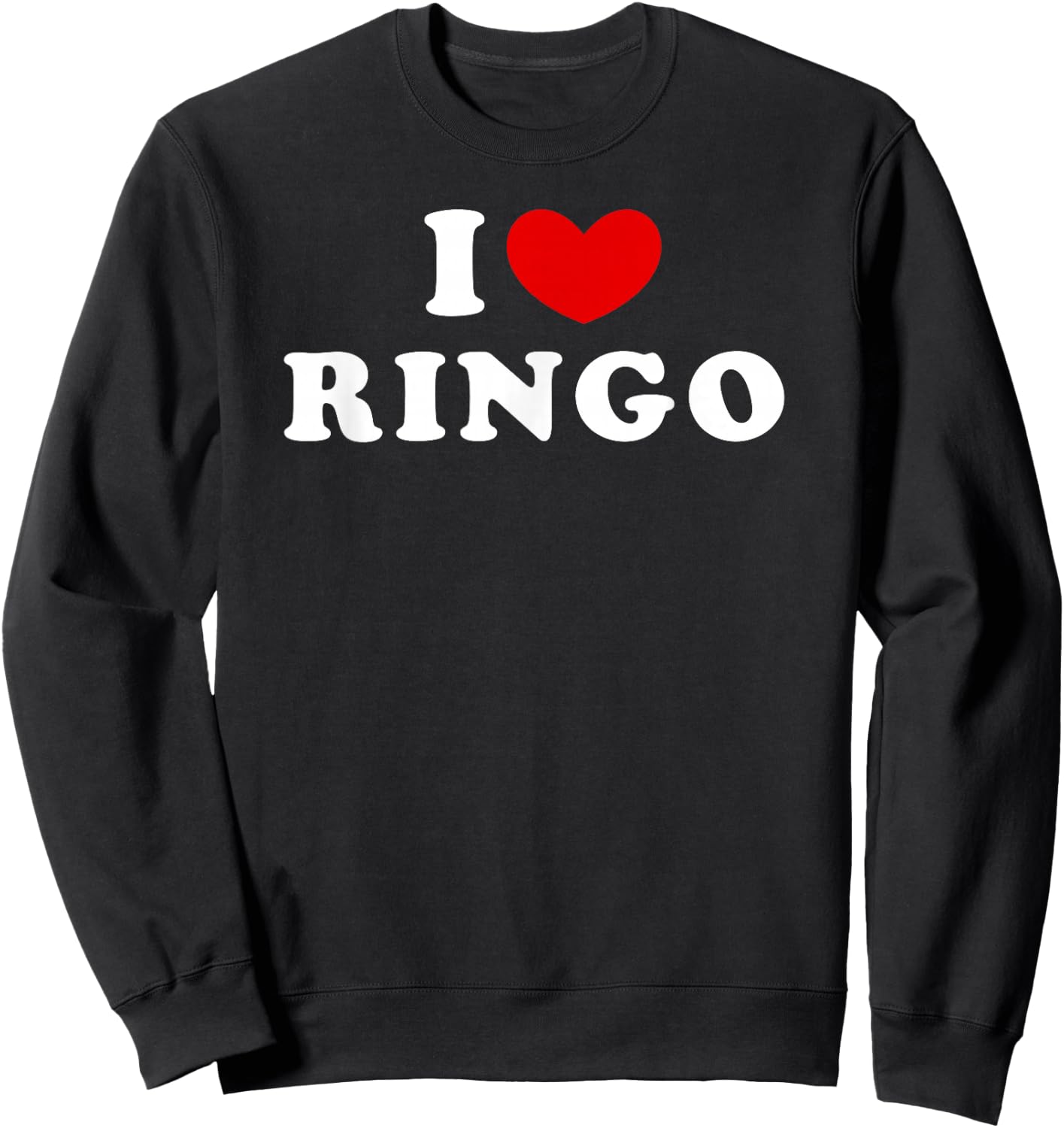 I Love Ringo, I Heart Ringo Sweatshirt - Sweatshirt | Black