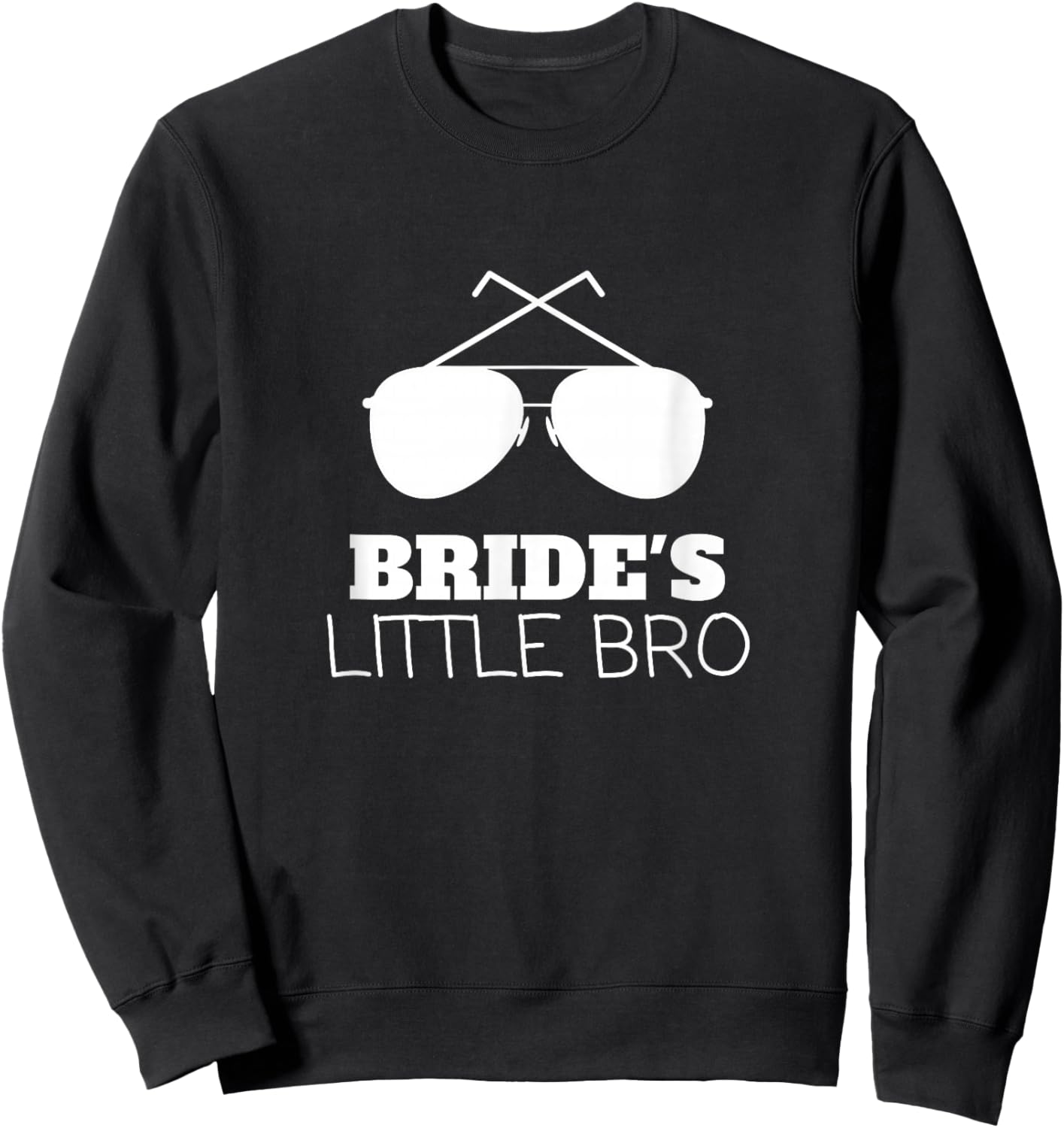 Bridal Gifts Brother of the Bride Wedding Family Gifts Bro Sweatshirt - Sweatshirt | Black