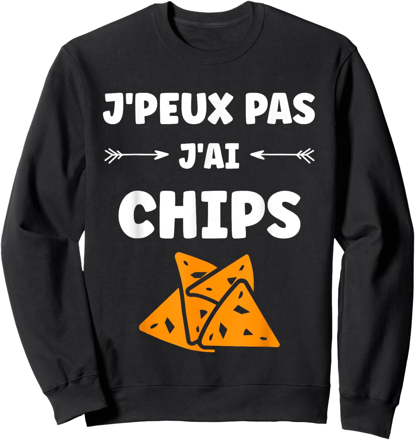 Humour Chips potato food J'peux pas j'ai chips , Black, S Sweatshirt - Sweatshirt | Black