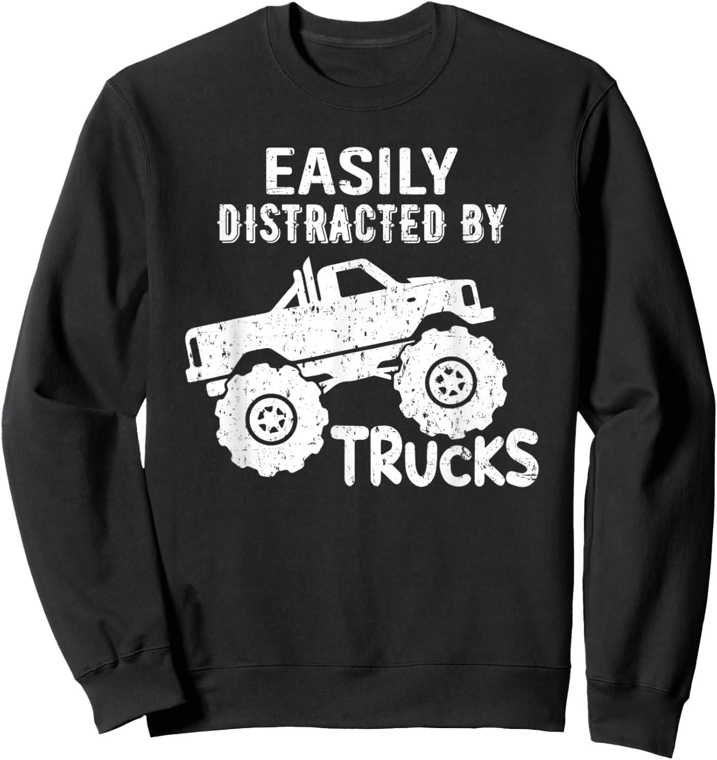 Easily Distracted By Trucks Truck Lover Vintage Distressd Sweatshirt - Sweatshirt | Black