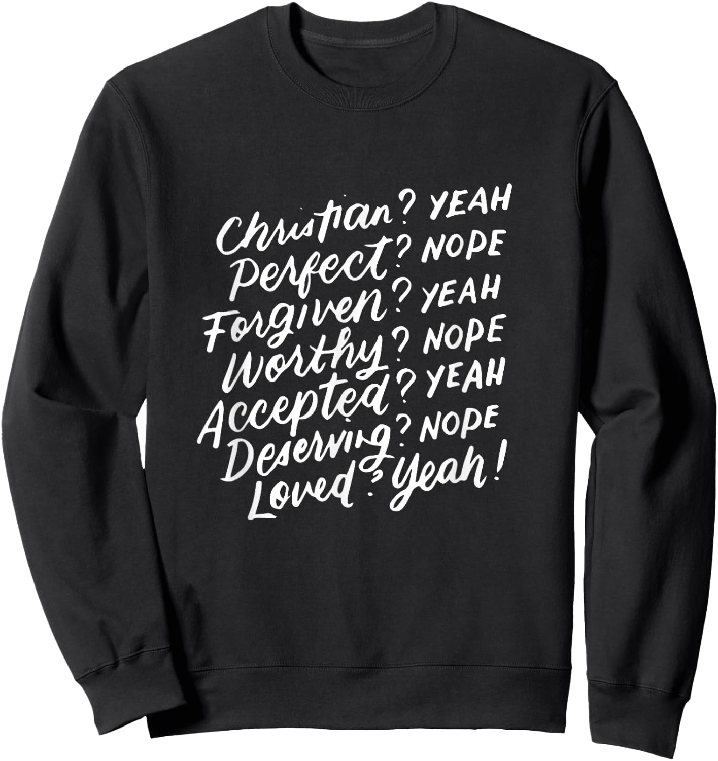 Christian Yeah Perfect Nope, Feminist, Inspirational Gifts Sweatshirt - Sweatshirt | Black