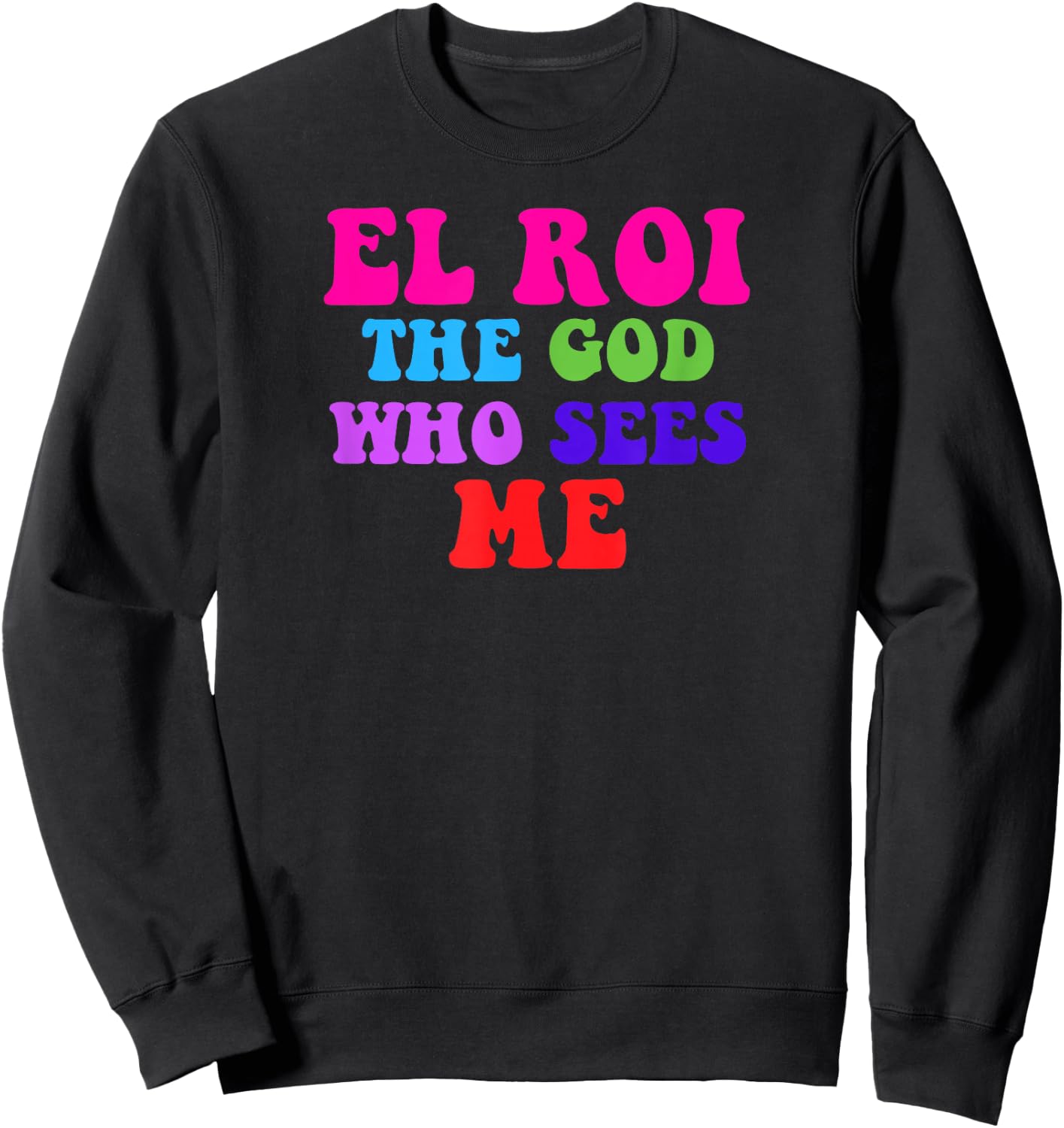 El Roi the God who Sees Me - NSPPD Morning prayer Sweatshirt - Sweatshirt | Black