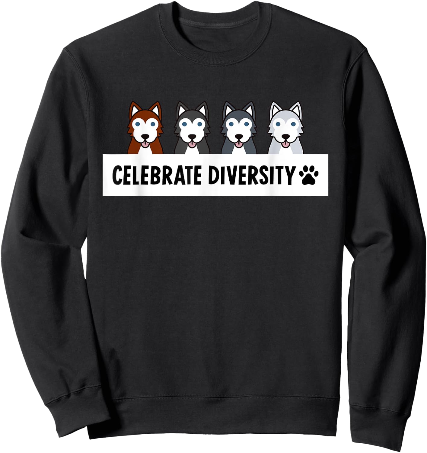 Celebrate Diversity Husky Dog Sweatshirt - Sweatshirt | Black