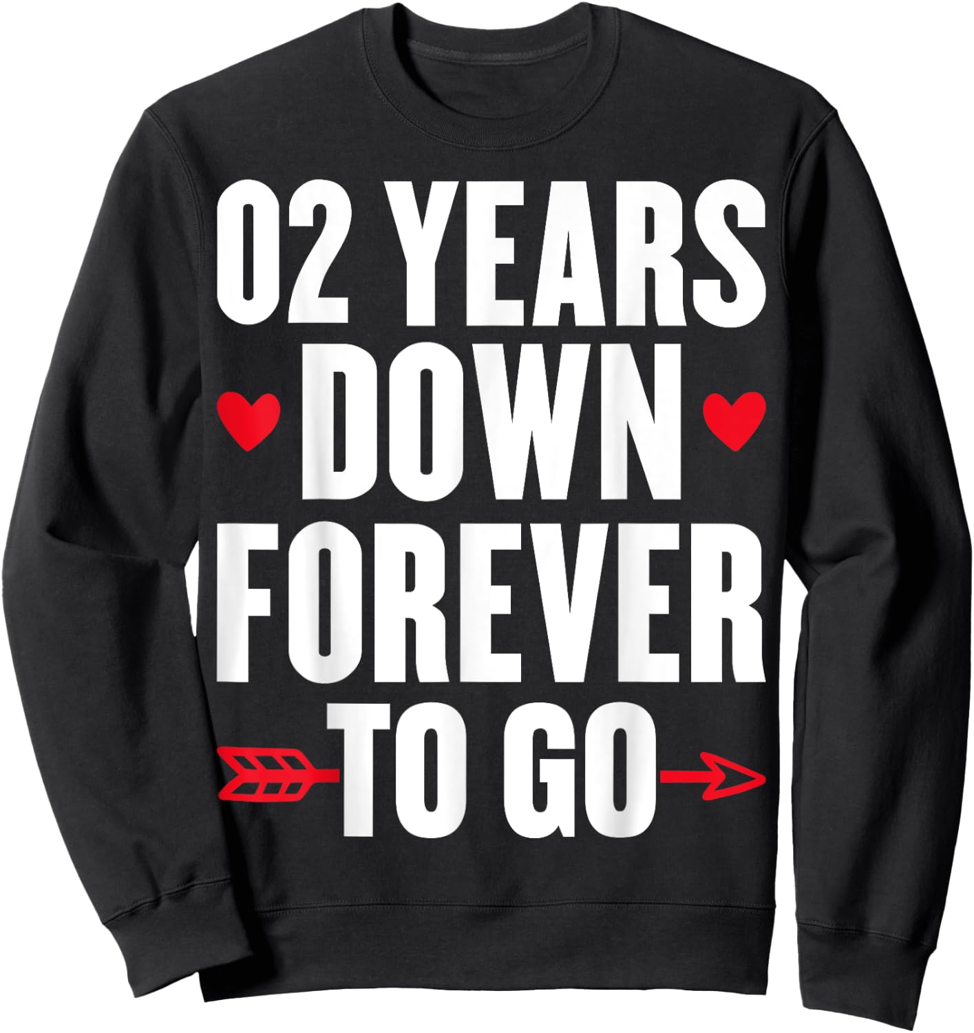 2 Years Down Forever To Go 2nd Anniversary 2 Years Marriage Sweatshirt - Sweatshirt | Black