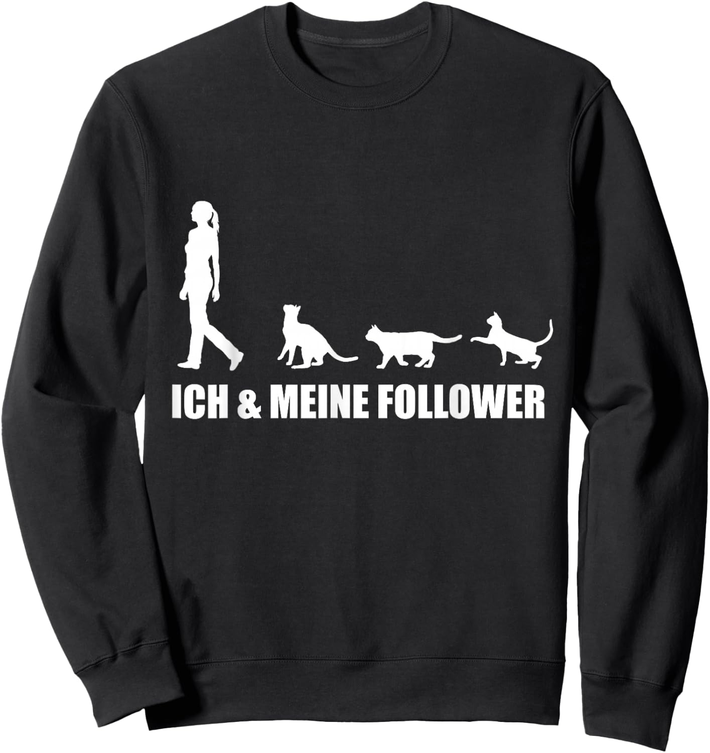 Ich Meine Follower Katze Katzenliebhaber Kätzchen Frauen Sweatshirt - Sweatshirt | Black