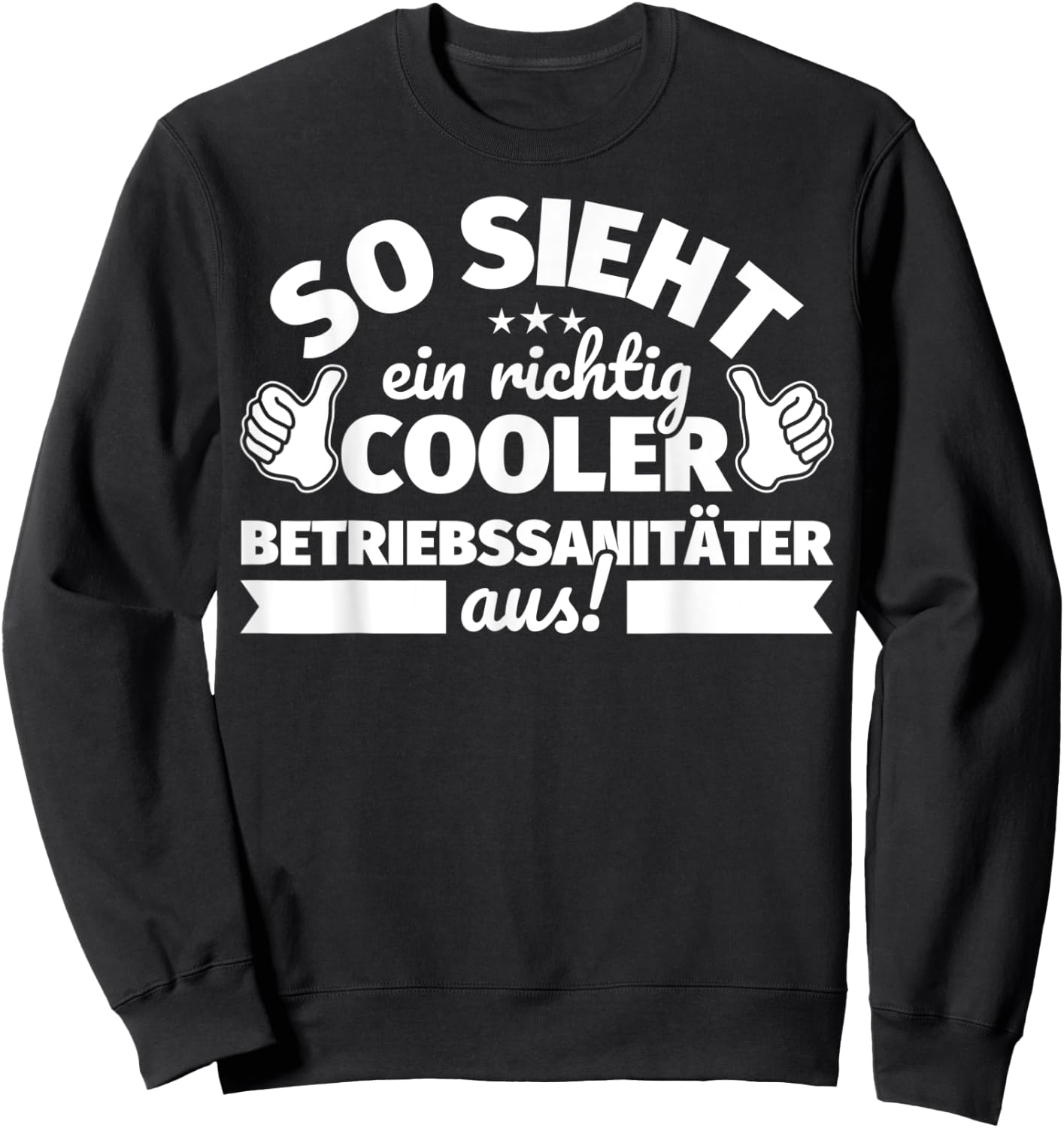Betriebssanitäter lustig He Saying – So sieht ein richtig Coo , black Sweatshirt - Sweatshirt | Black