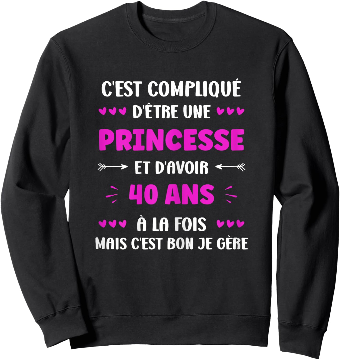 Funny Woman 40 Years Princess Birthday 40 Years , Black, Female X-Small Sweatshirt - Sweatshirt | Black