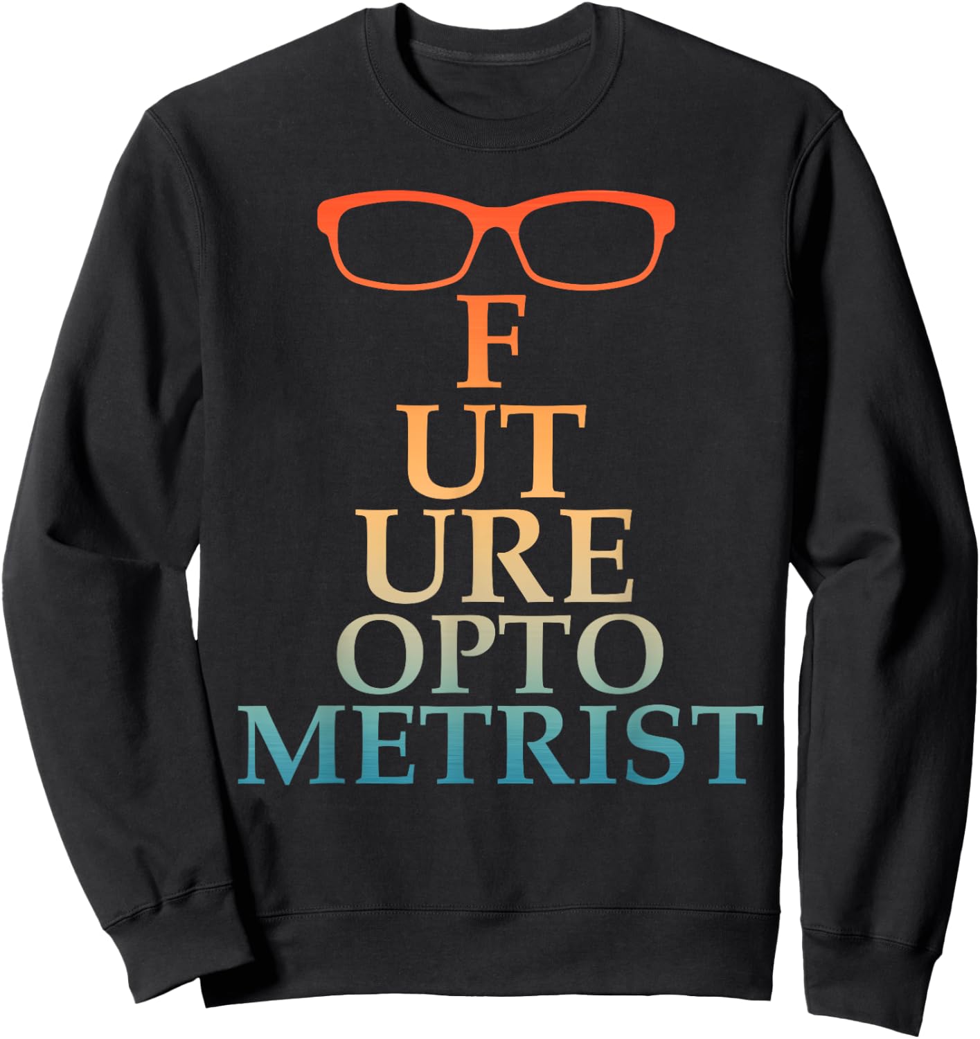 Funny Optometrist Design Women Optometry Optometrist Sweatshirt - Sweatshirt | Black