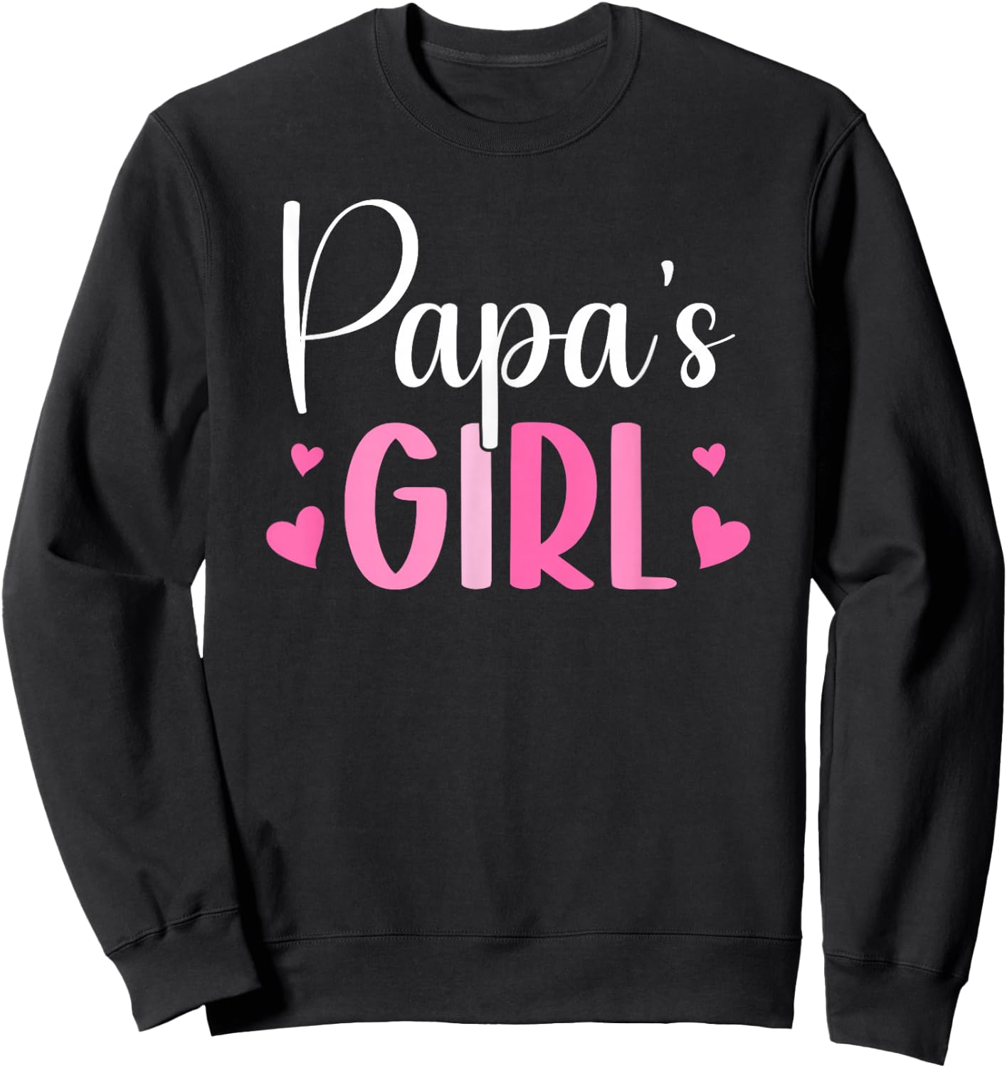 Papa's Girl from Papa to Granddaughter Sweatshirt - Sweatshirt | Black
