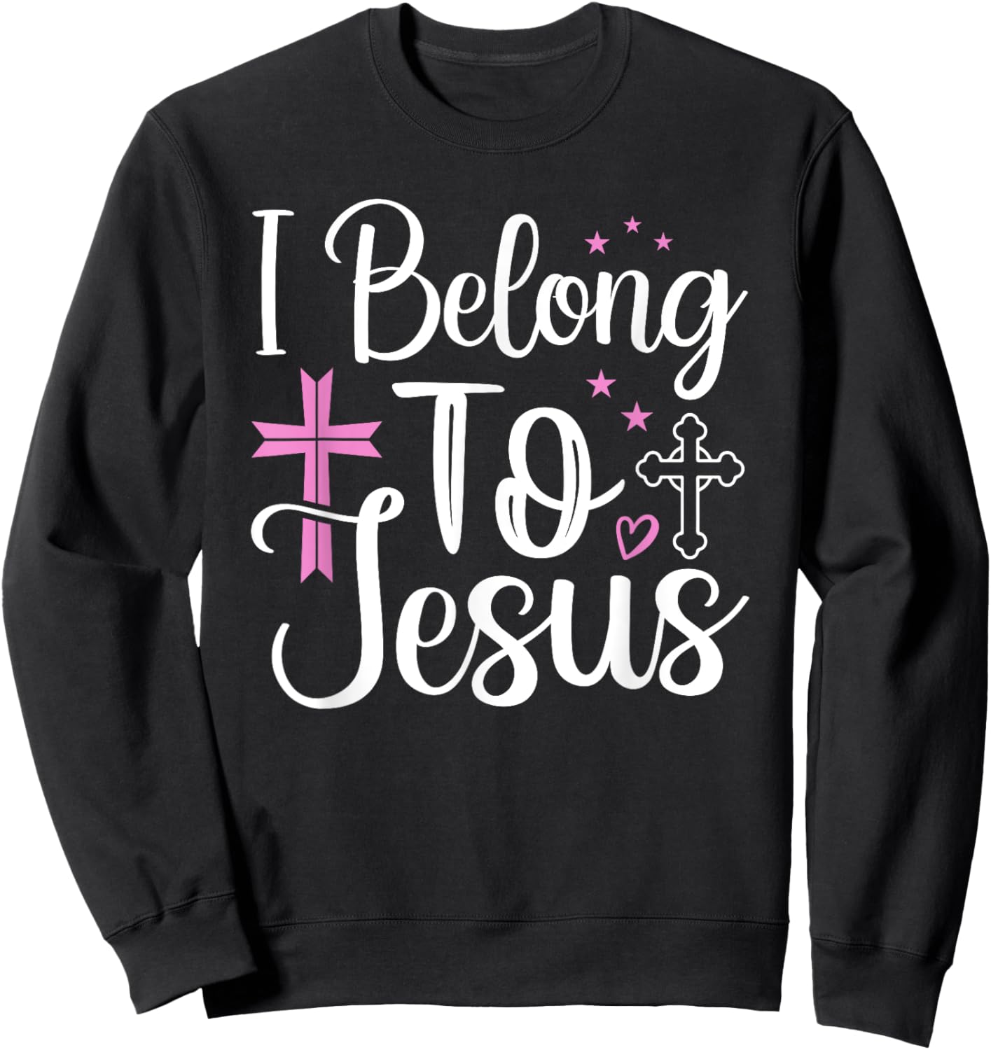 God Faith Cross Christians I Belong To Jesus Sweatshirt - Sweatshirt | Black