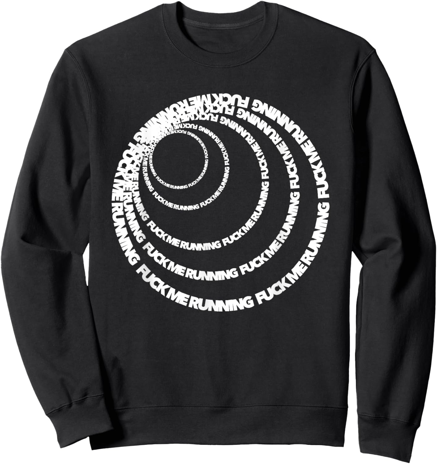 F ME RUNNING funny athletes and non-athletes cussing cursing Sweatshirt - Sweatshirt | Black