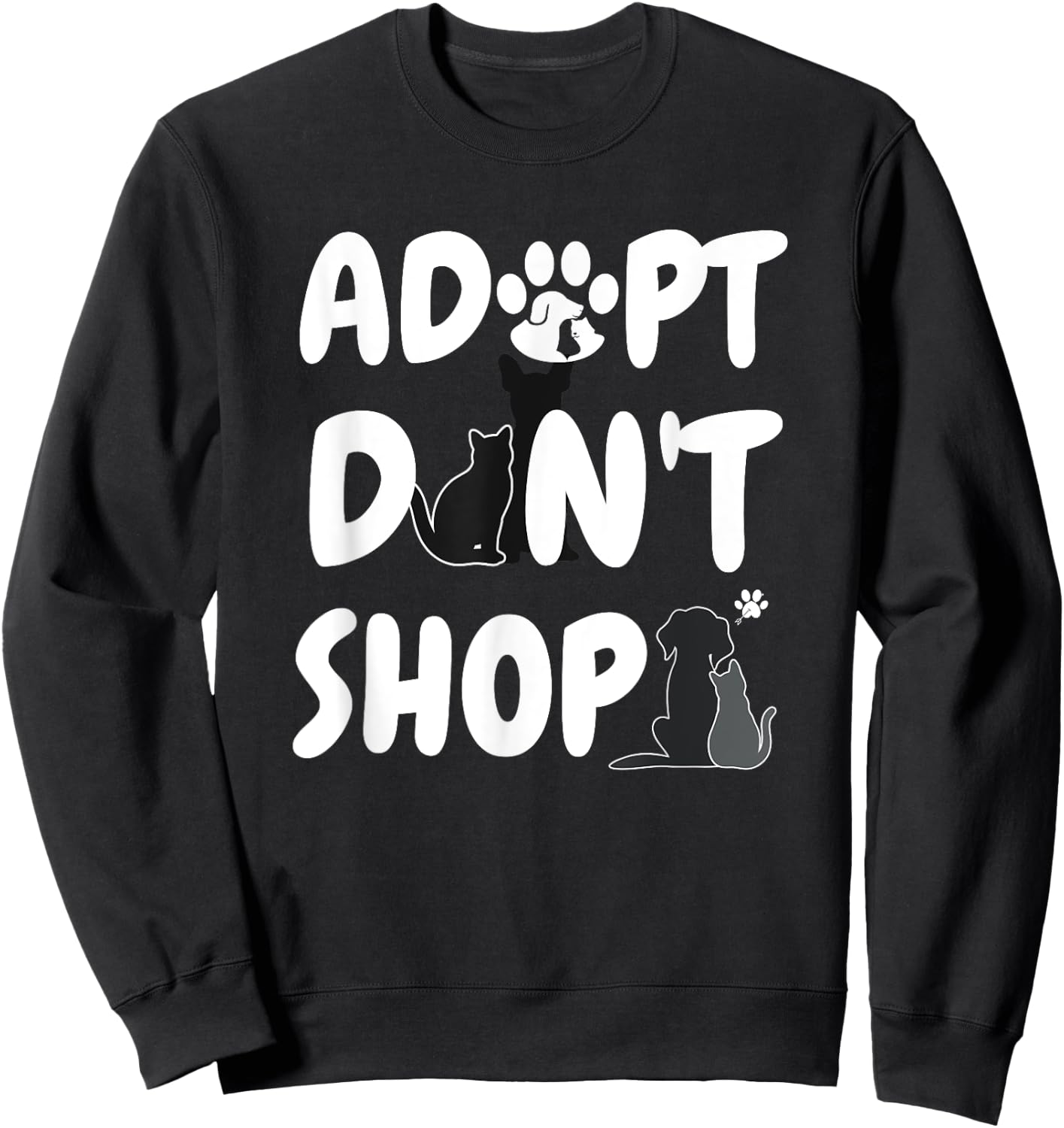 Adopt Don't Shop Animal Rescue For Animal Lovers Sweatshirt - Sweatshirt | Black