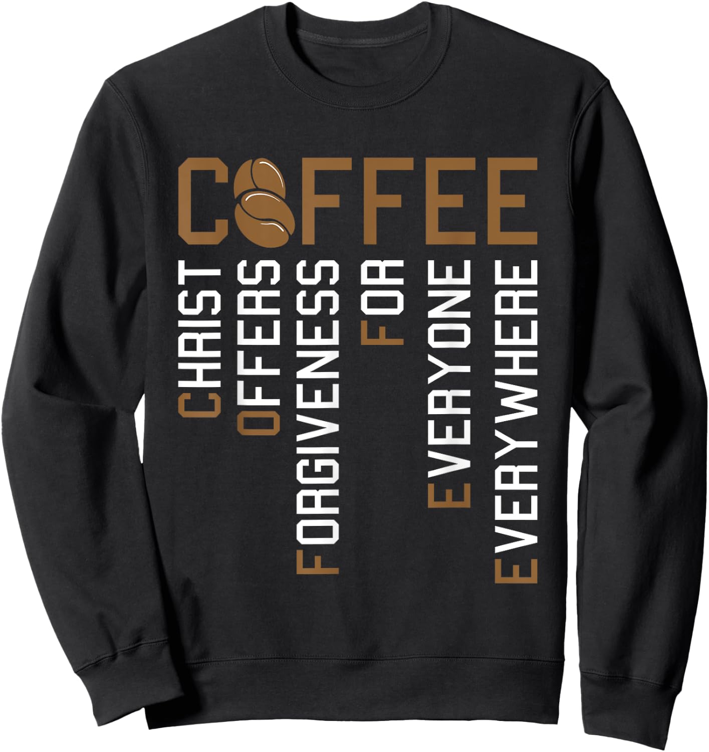 Coffee Christ Offers Forgiveness Christmas Faith Christian Sweatshirt - Sweatshirt | Black