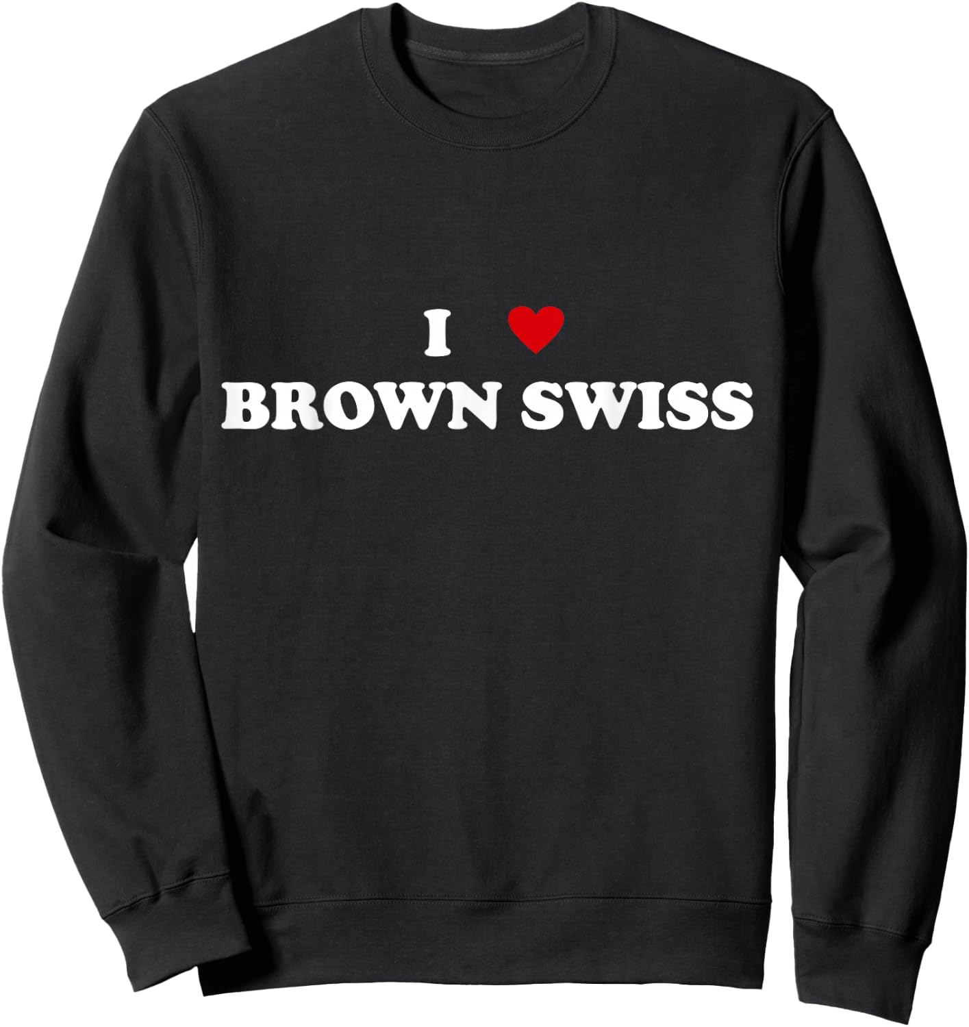 I Heart Breed Cattle Farmer - Cow I Love Brown Swiss Sweatshirt - Sweatshirt | Black