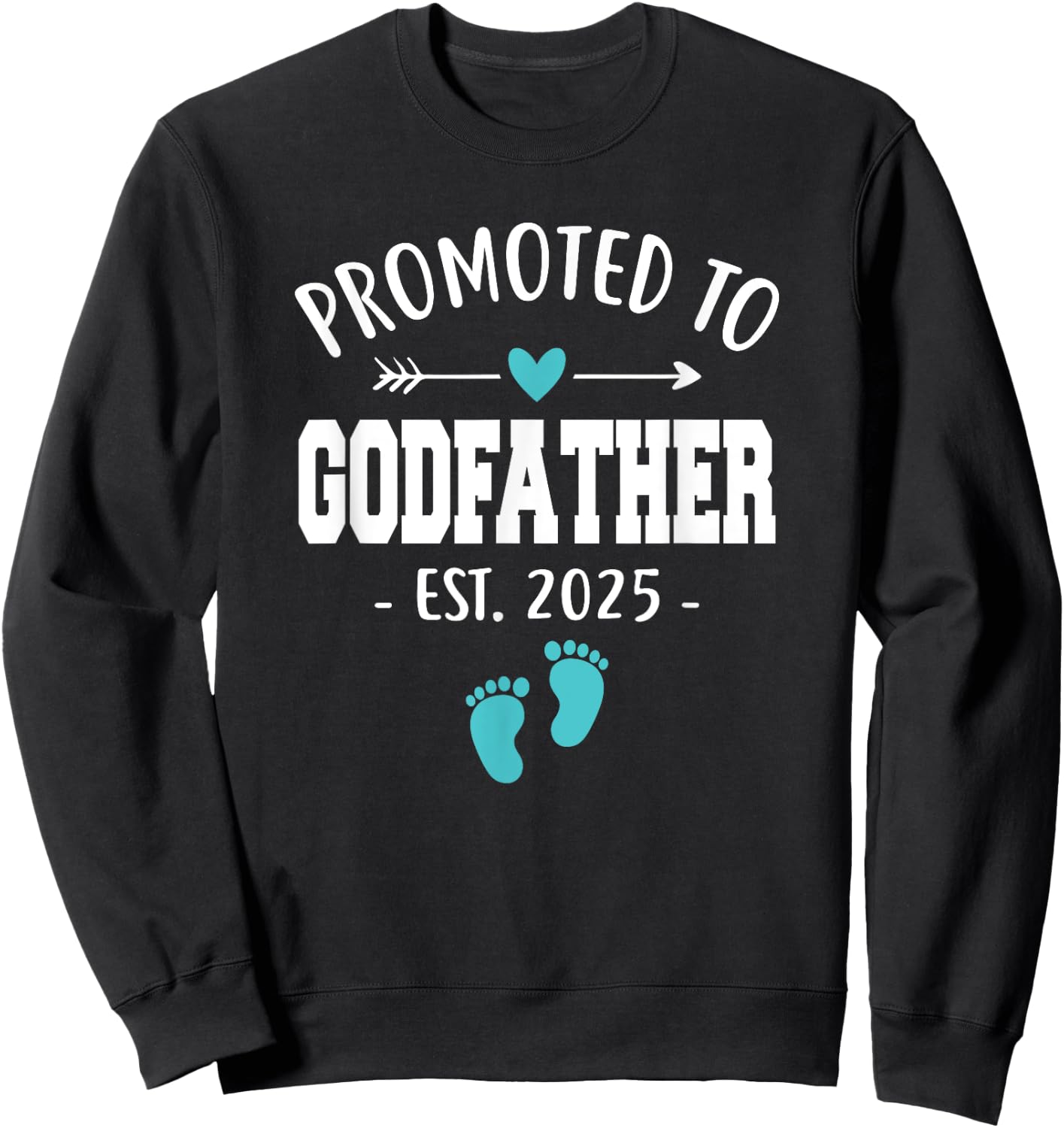 Promoted To Godfather Est 2025 Funny Grandpa Father's day Sweatshirt - Sweatshirt | Black