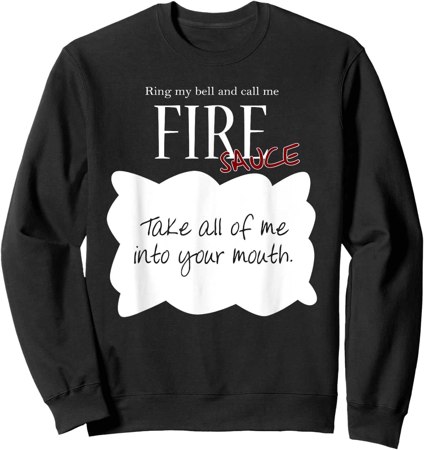 Ring My Bell and Call Me FIRE - Sauce! Tacos Sauce Sweatshirt - Sweatshirt | Black