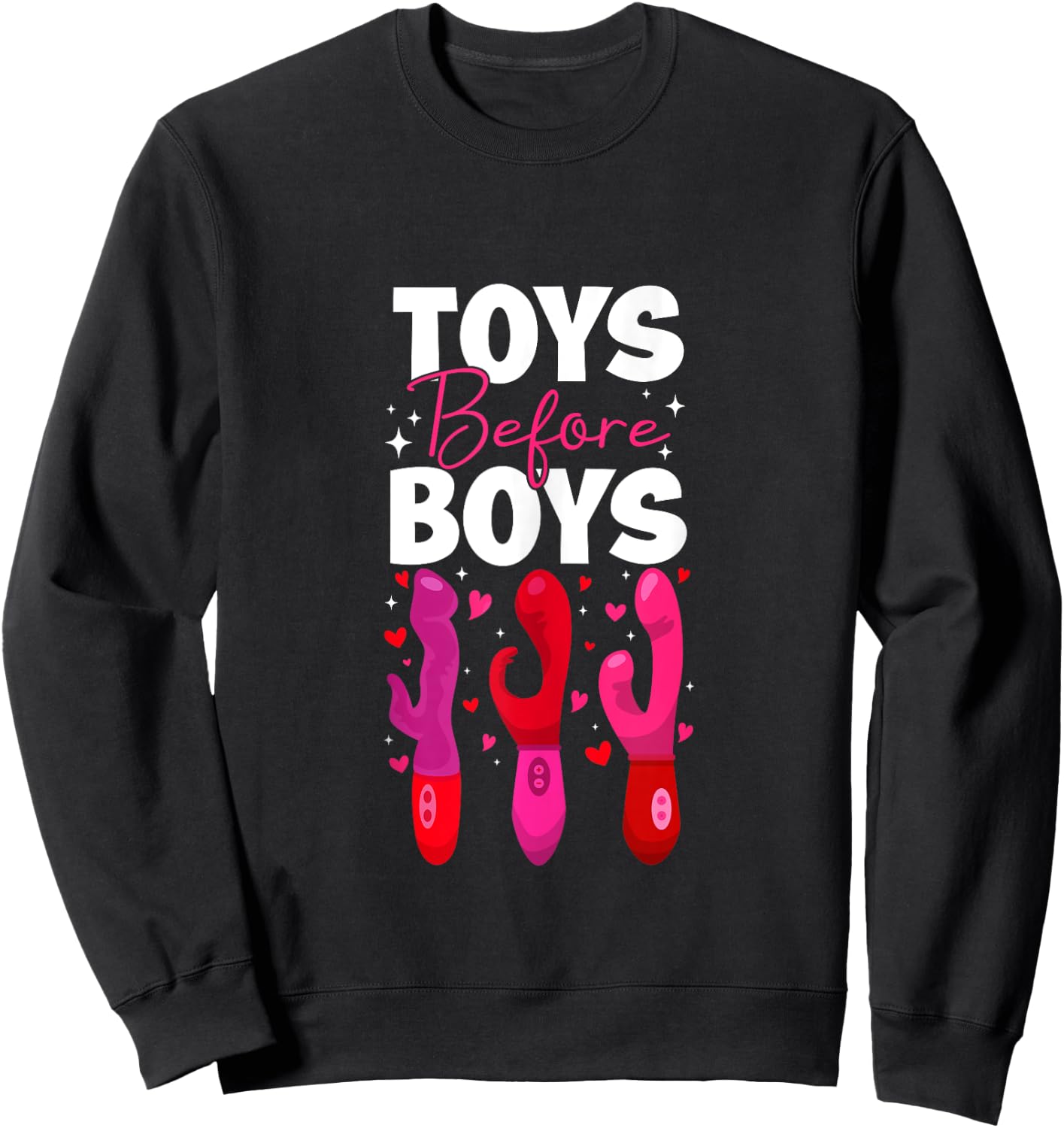 Funny Embarrassing Toys Before Boys Valentine Adult Women's Sweatshirt - Sweatshirt | Black