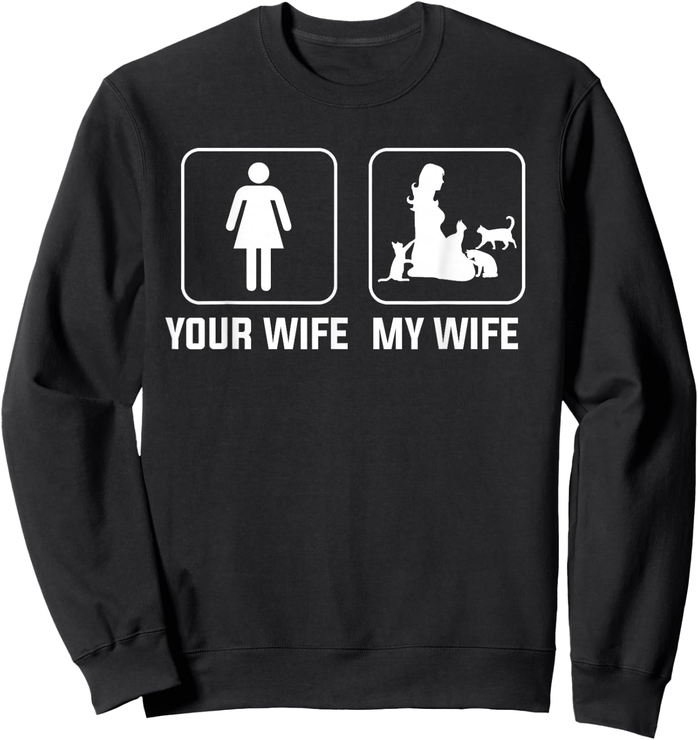 Your Wife My Wife with Cats Sweatshirt - Sweatshirt | Black