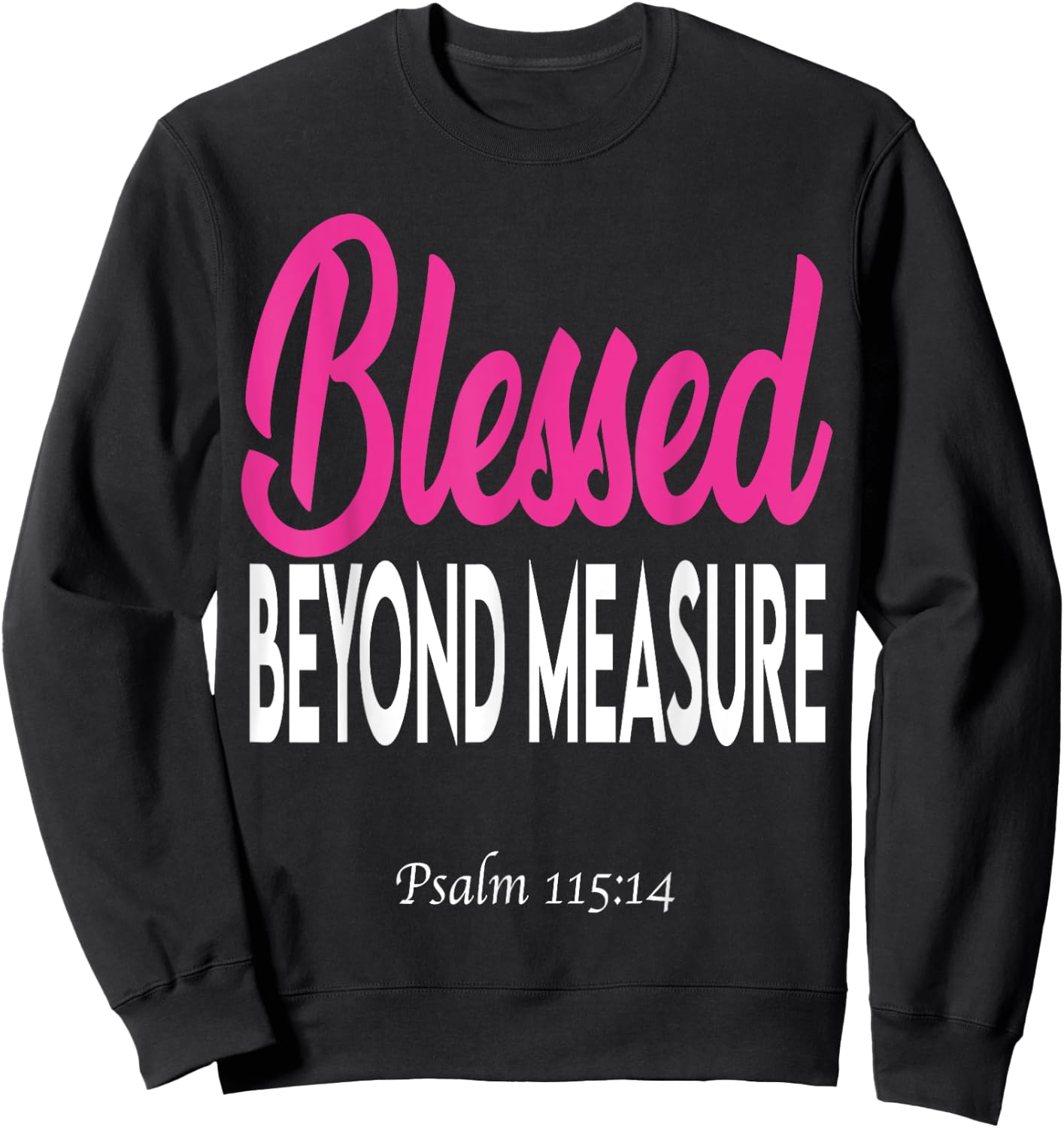 Blessed beyond measure Sweatshirt - Sweatshirt | Black