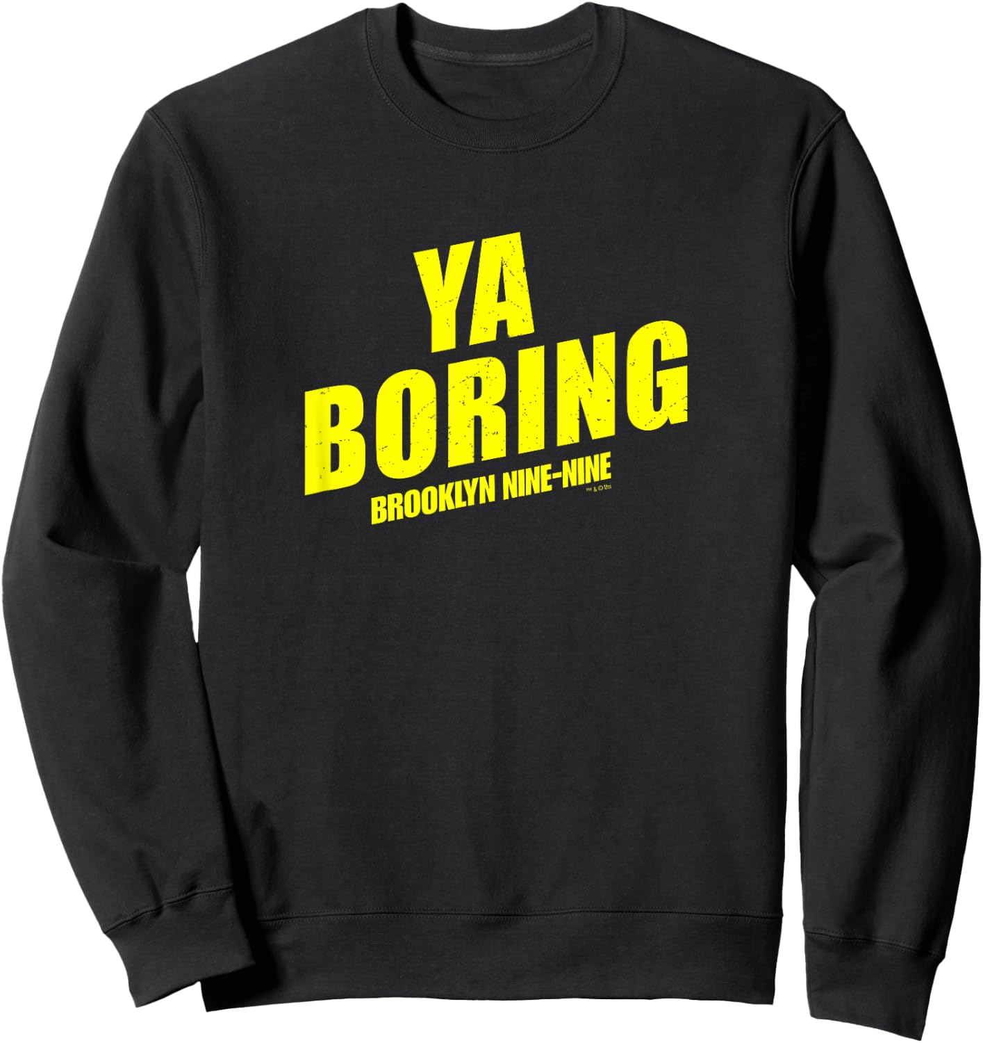 Brooklyn Nine-Nine Ya Boring Small Sweatshirt - Sweatshirt | Black