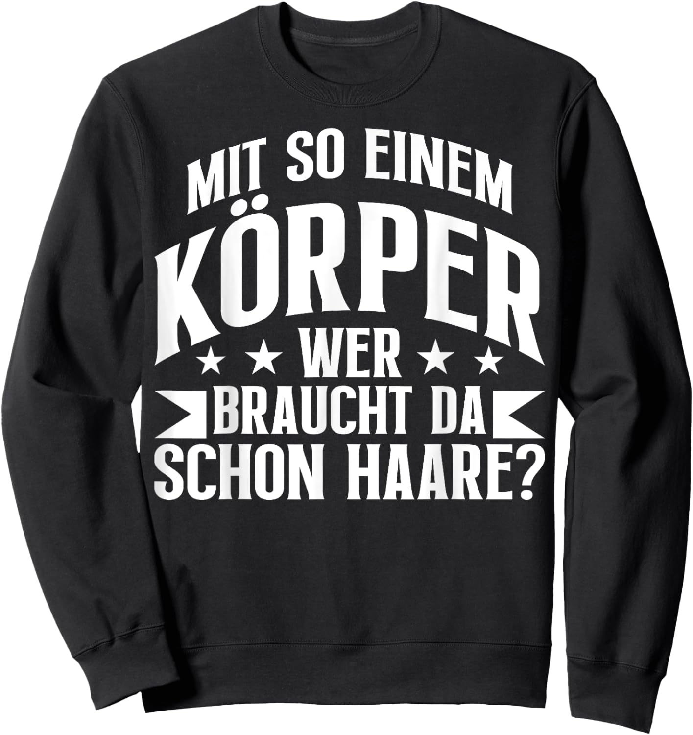 Funny Sarcasm with So A Body Sweatshirt - Sweatshirt | Black