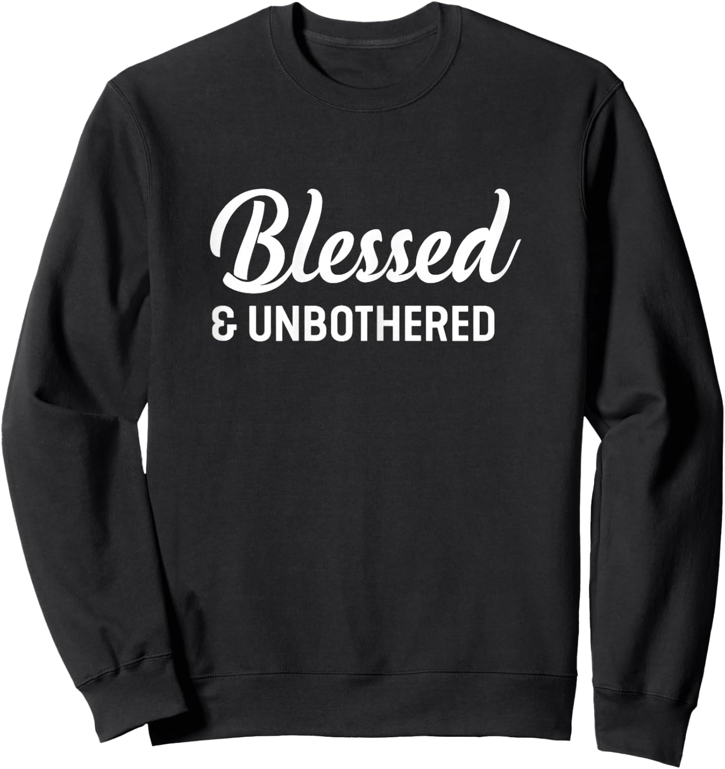 Women's Blessed And Unbothered Sweatshirt - Sweatshirt | Black