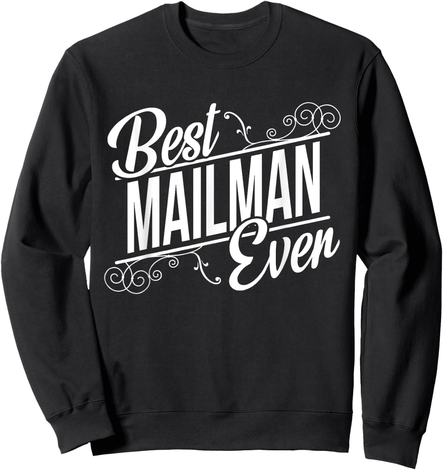 Best Mailman Birthday Gift Mailman Sweatshirt - Sweatshirt | Black