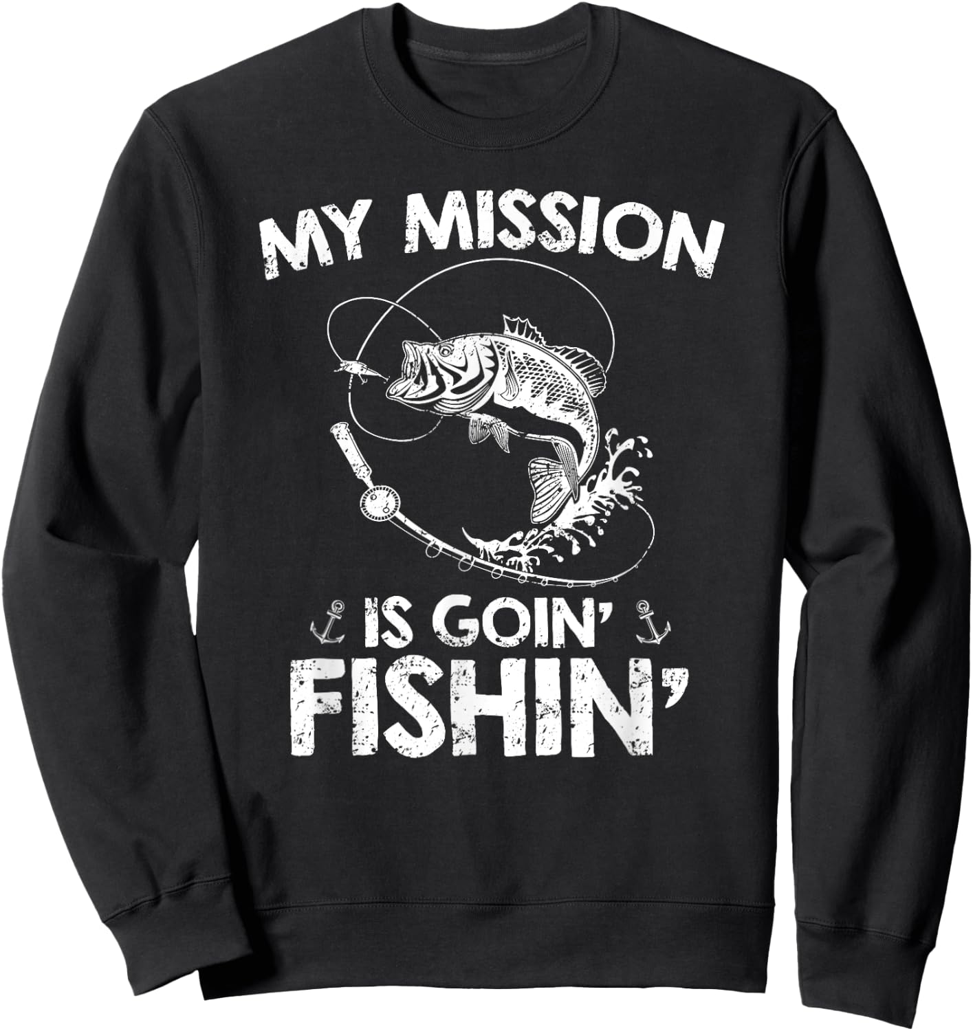 My Mission Is Going Fishing Funny Fishing Lover Design Sweatshirt - Sweatshirt | Black