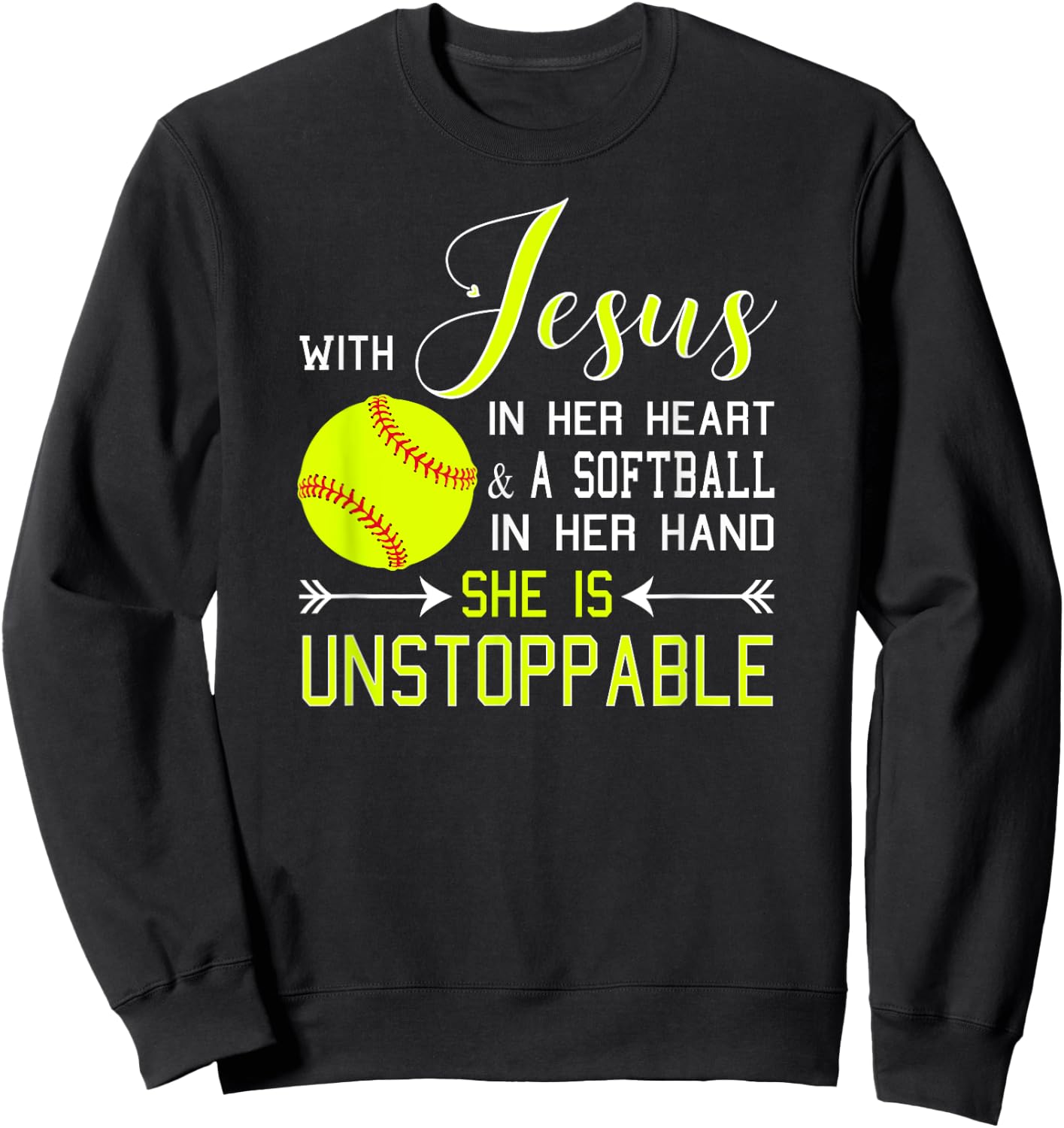 WITH JESUS IN HER HEART A Softball Hand She's Unstoppable Sweatshirt - Sweatshirt | Black