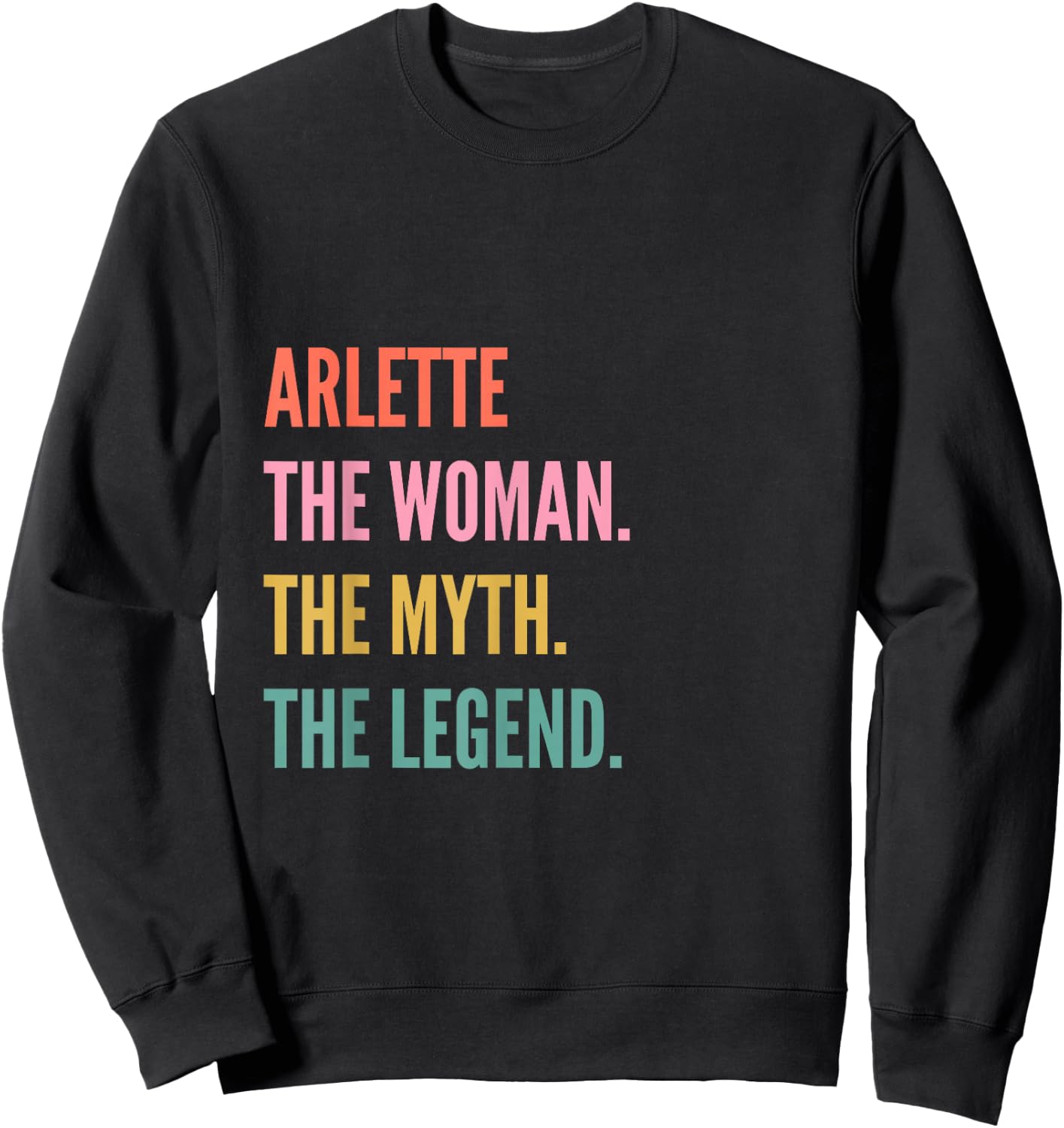 Funny First Name Design Woman Myth Legend - Arlette Sweatshirt - Sweatshirt | Black