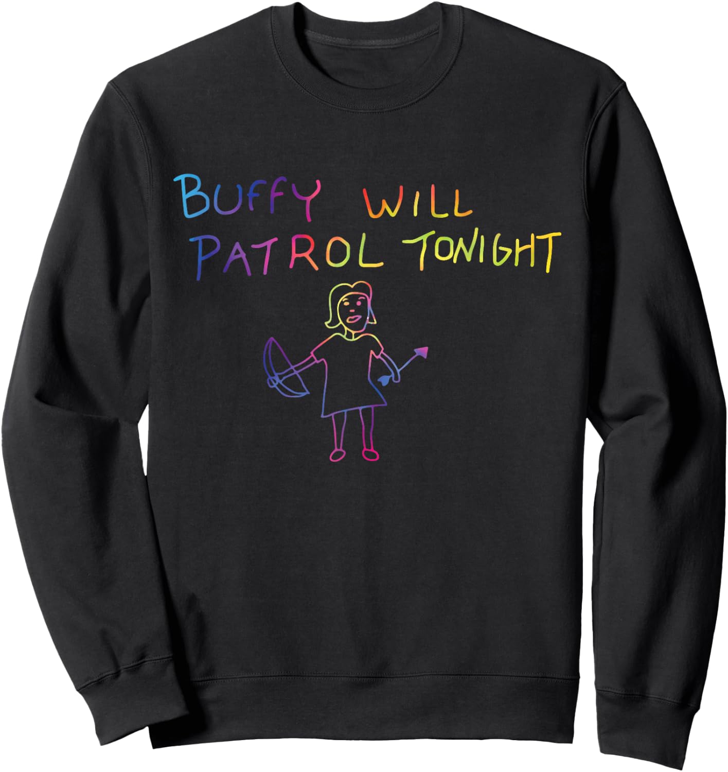 Buffy Will Patrol Tonight Sweatshirt - Sweatshirt | Black