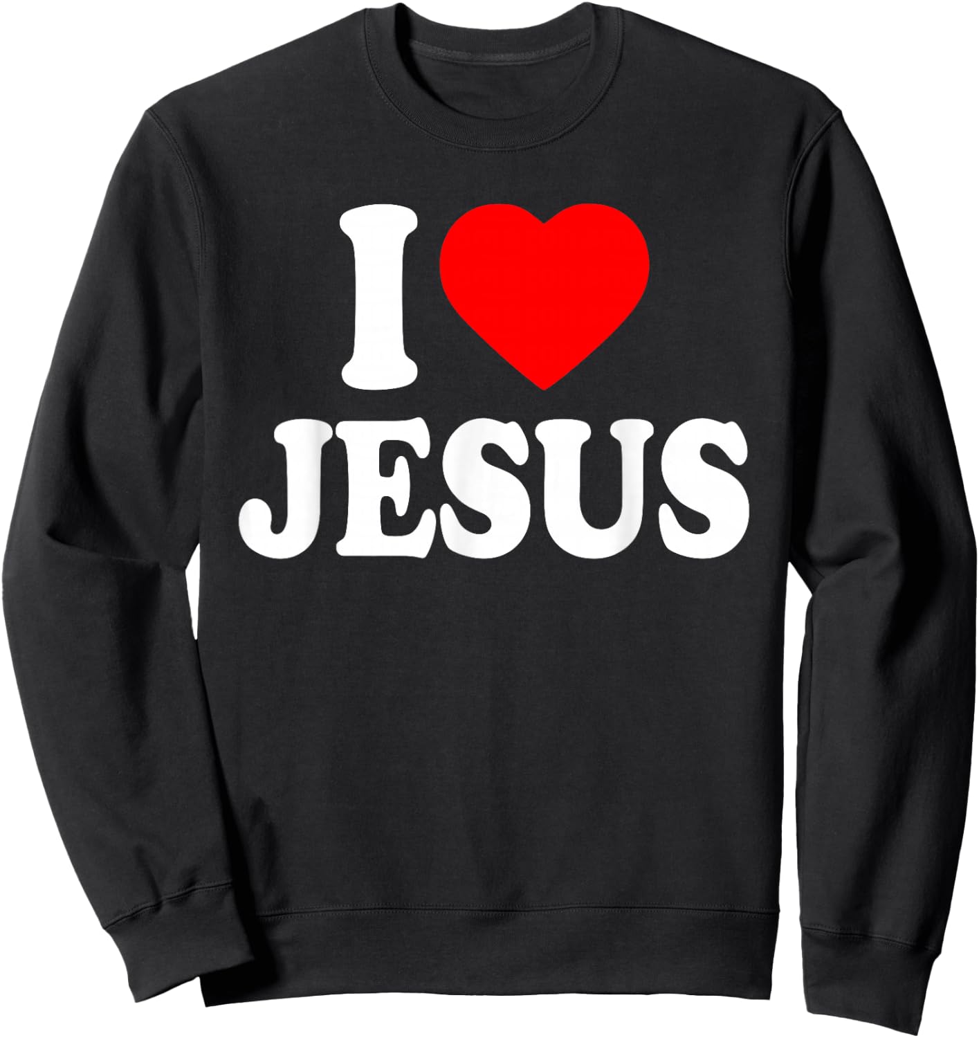 I Love Jesus Sweatshirt - Sweatshirt | Black