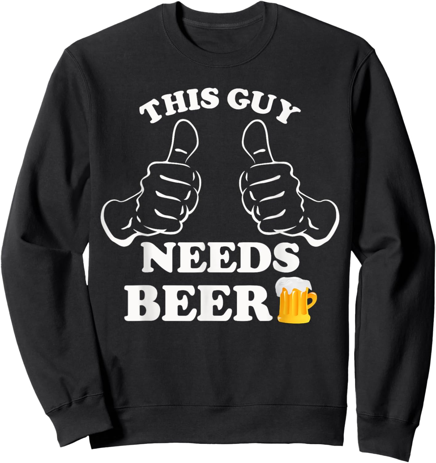 This Guy Needs a Beer, Funny Graphic Patrick's Day Men Sweatshirt - Sweatshirt | Black
