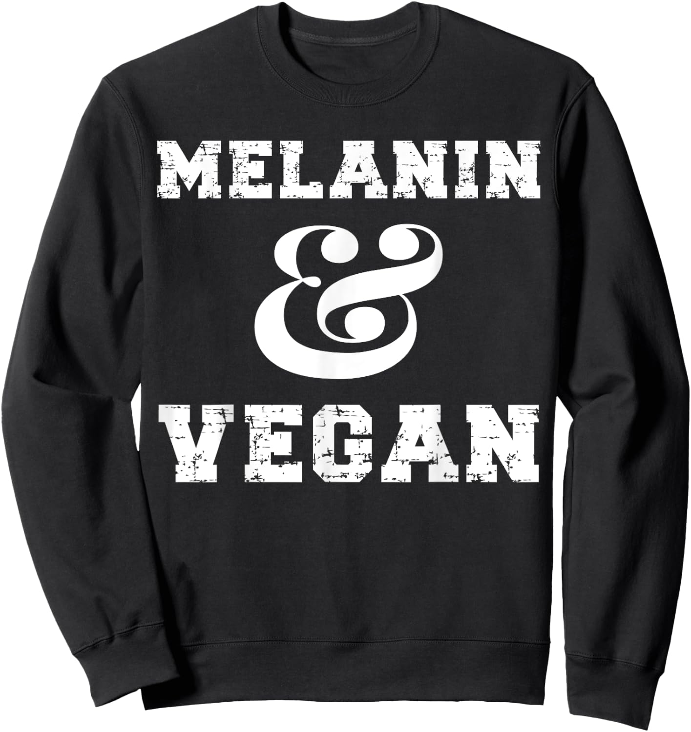 Melanin And Vegan Black African American Vegan Women Sweatshirt - Sweatshirt | Black