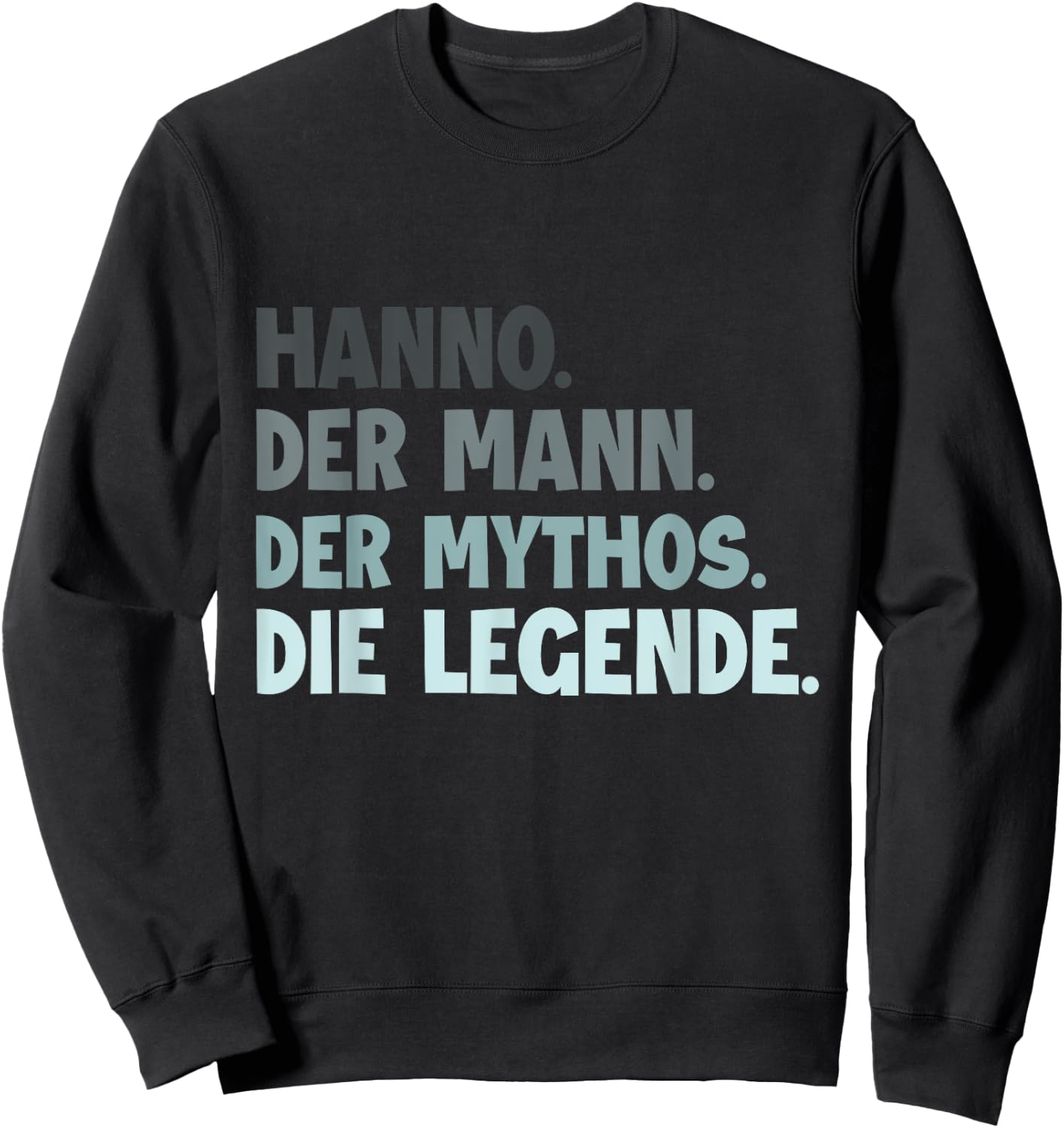 Birthday Man Funny Saying First Name Hanno , black Sweatshirt - Sweatshirt | Black