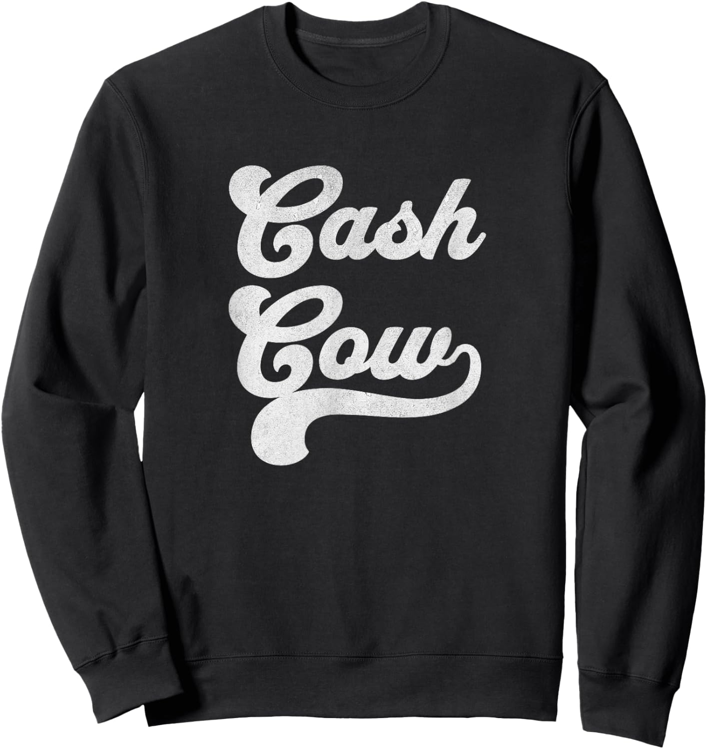 Cash Cow Vintage Funny Successful Business Money Sweatshirt - Sweatshirt | Black